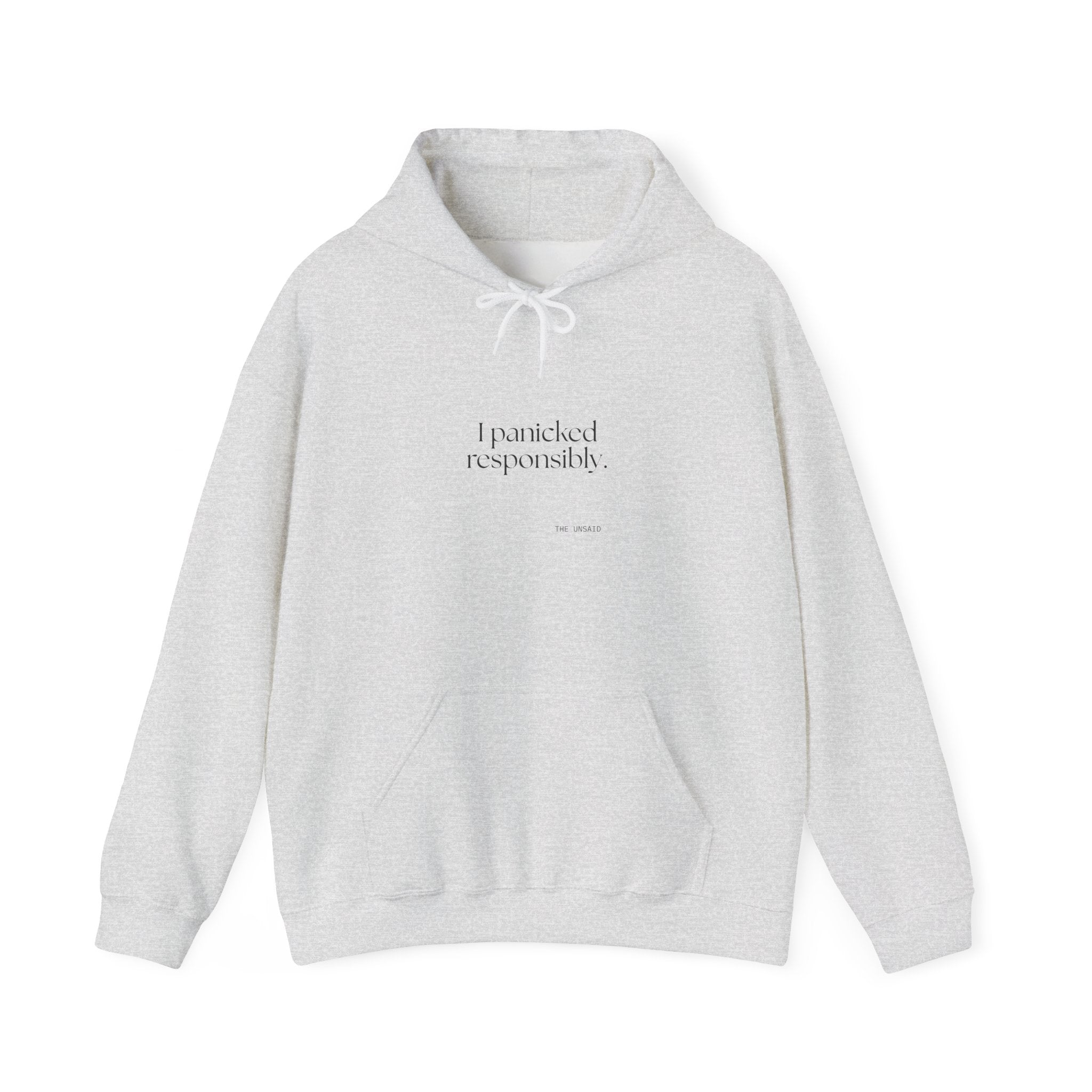 I panicked responsibly - Hoodie - For Overthinkers