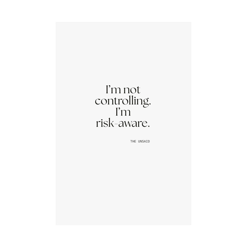 I’m not controlling. I’m risk-aware - Poster - Dry Humor