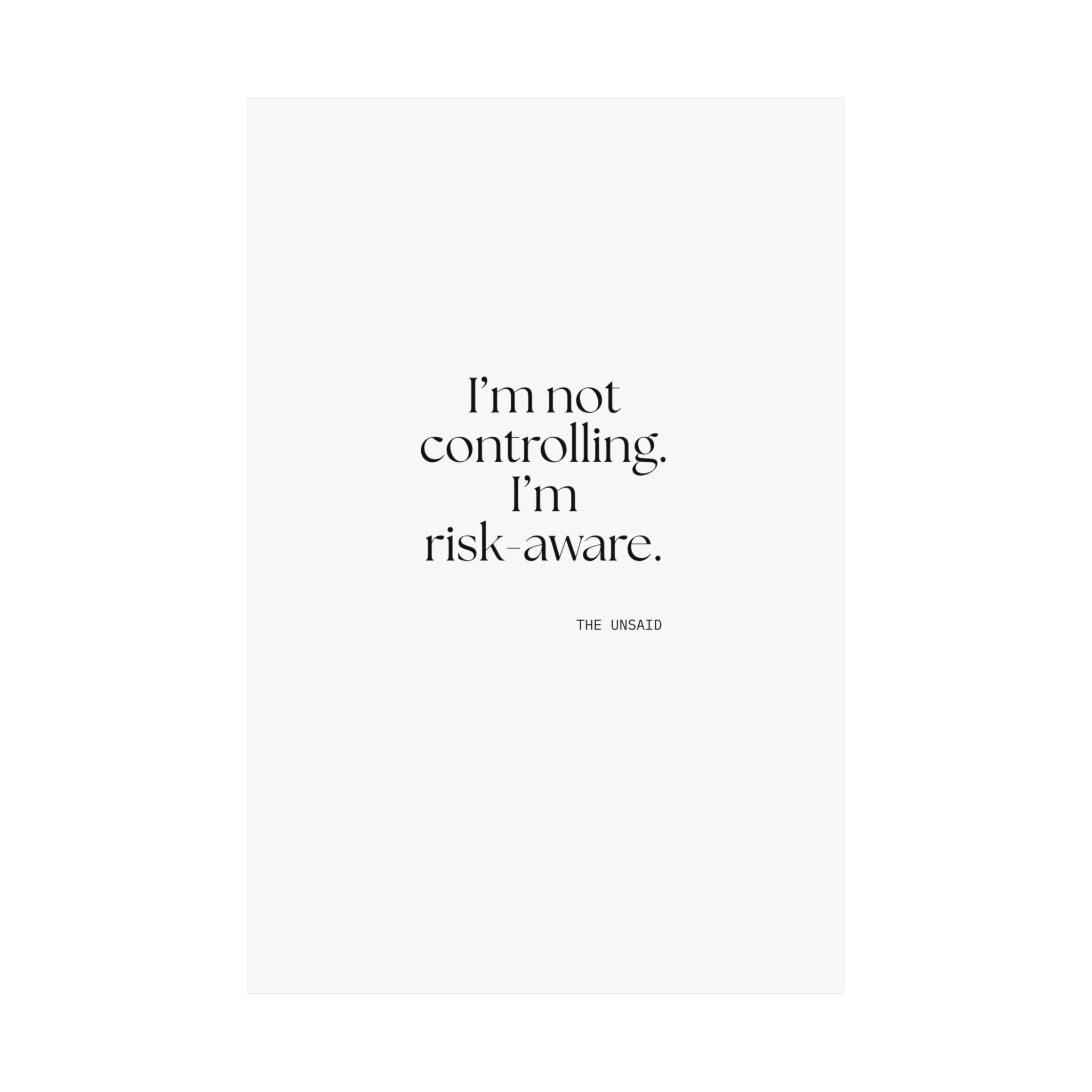 I’m not controlling. I’m risk-aware - Poster - Dry Humor