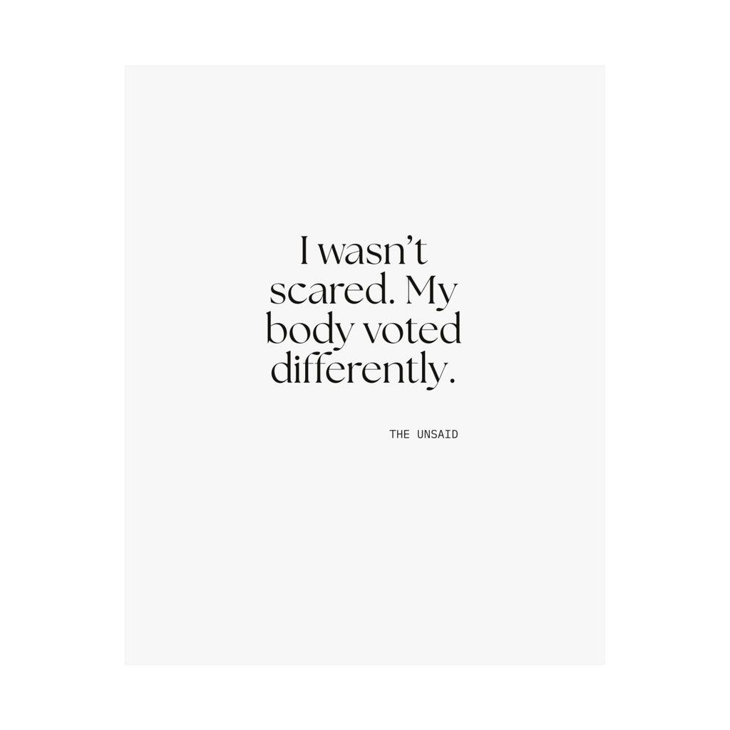 I wasn’t scared. My body voted differently - Poster - For Quiet Minds