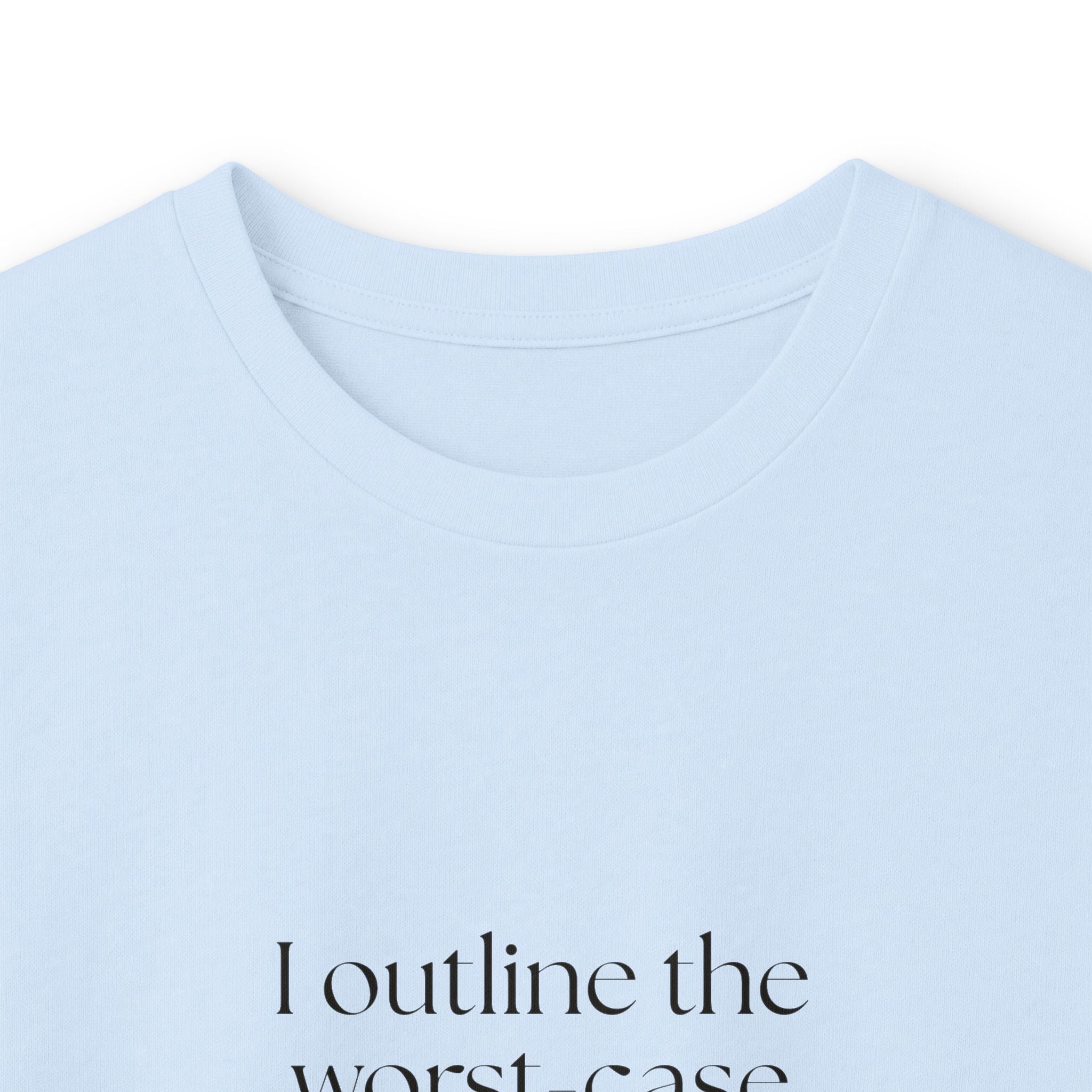 I outlined the worst-case scenario. Twice - Long Sleeve Shirt - Dry Humor
