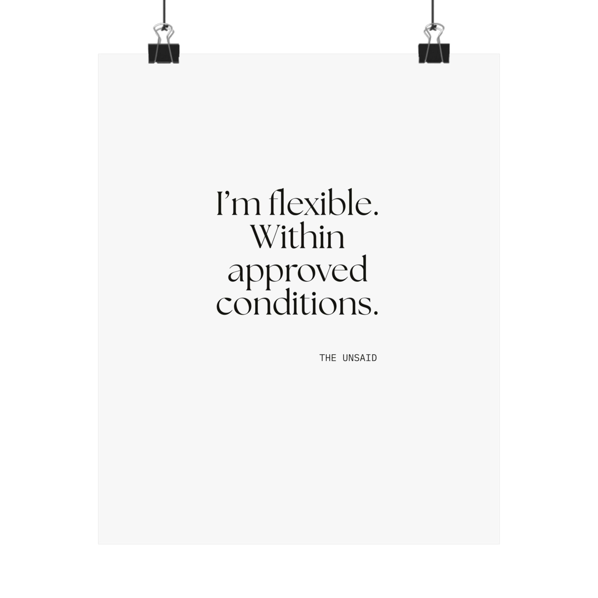 I’m flexible. Within approved conditions - Poster - Dry Humor