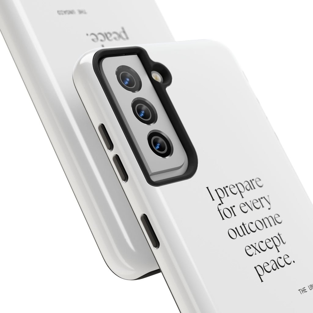 I prepared for every outcome except peace - Tough Phone Case - Dry Humor