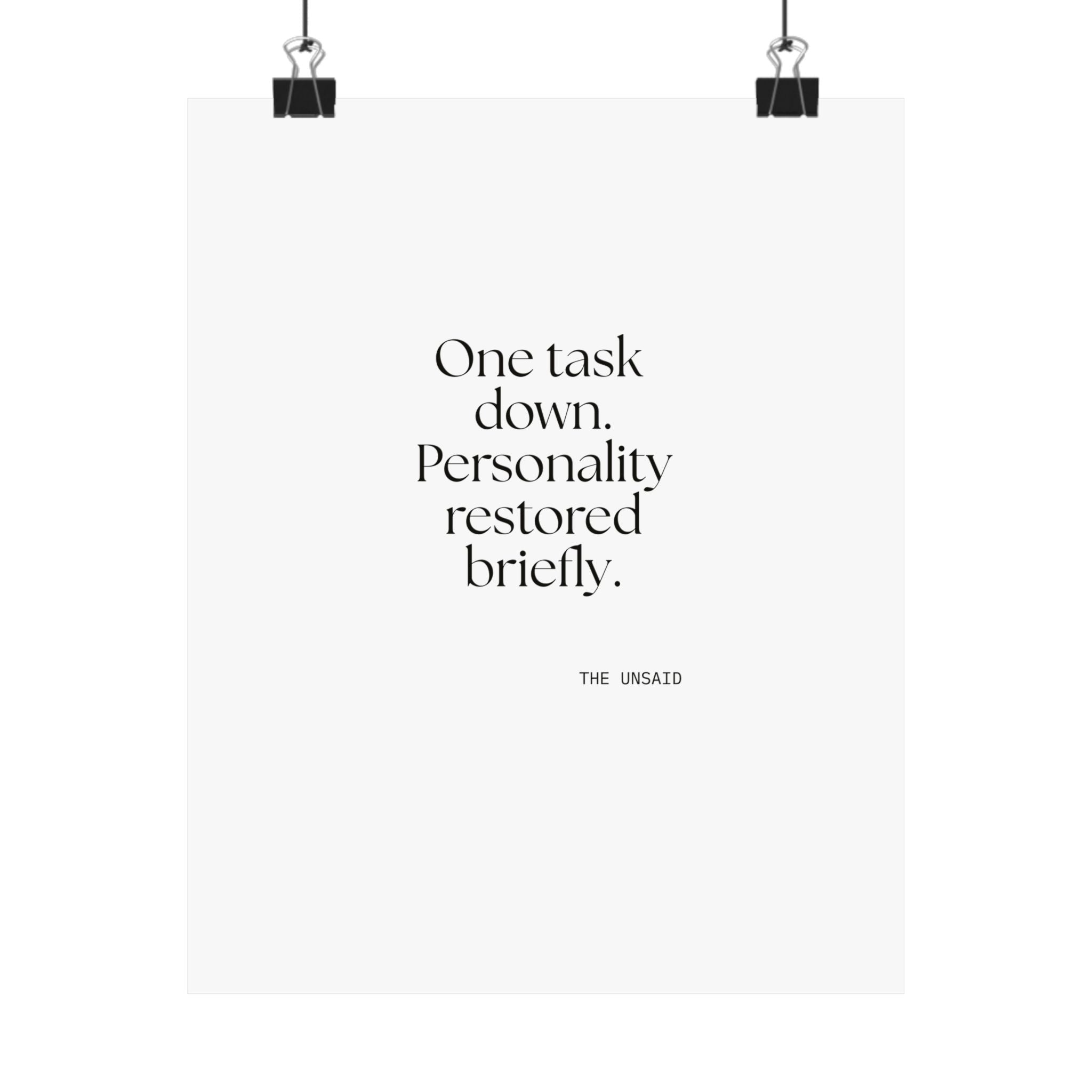 One task down. Personality restored briefly - Poster - Dry Humor