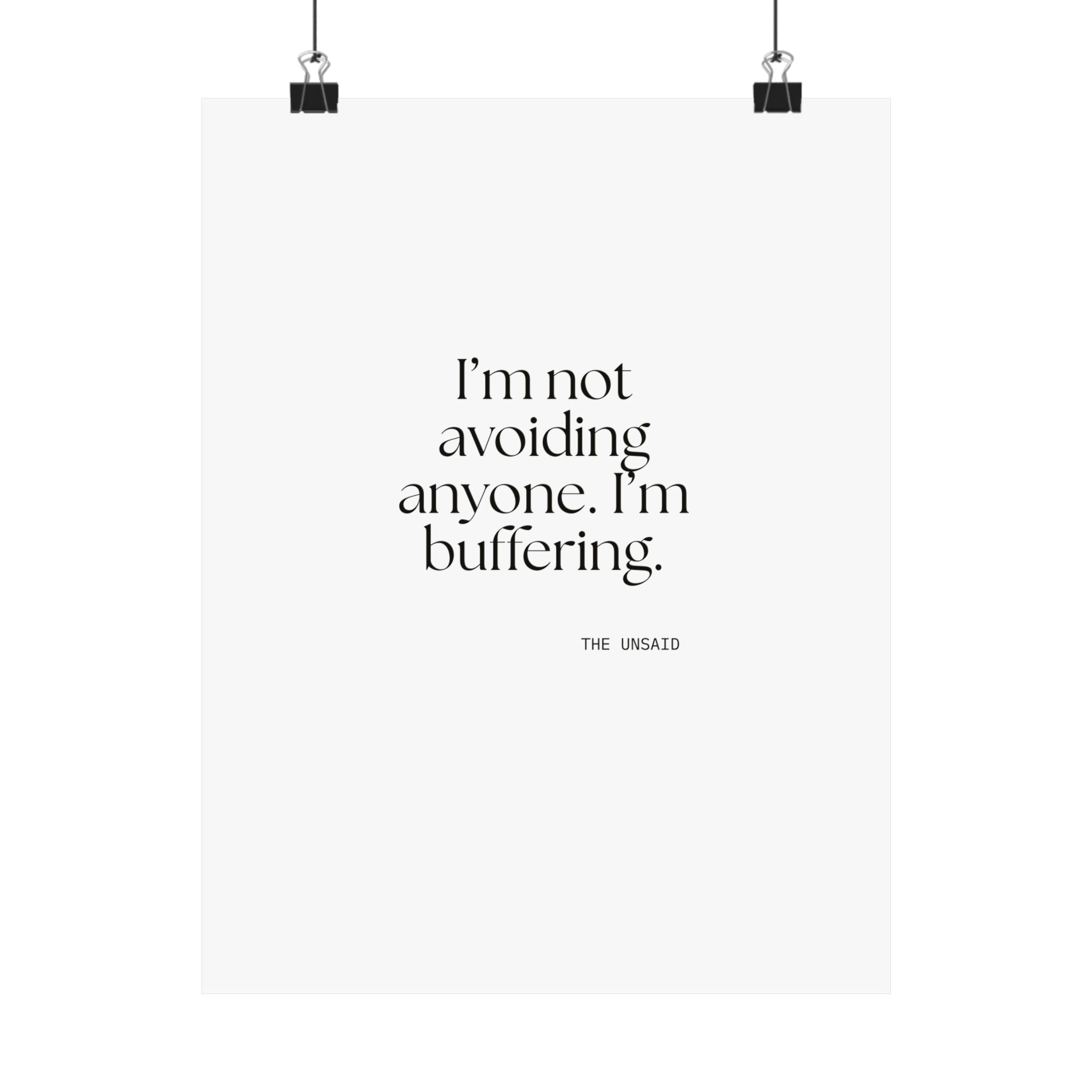 I’m not avoiding anyone. I’m buffering - Poster - For Quiet Minds