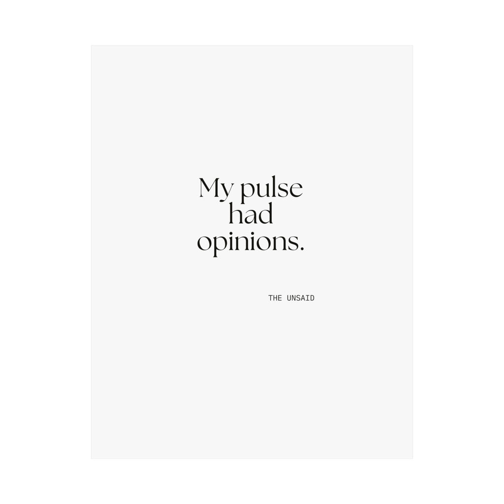 My pulse had opinions - Poster - For Overthinkers