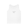 Comfortable with your silence - Tank Top - For Someone Who Stays