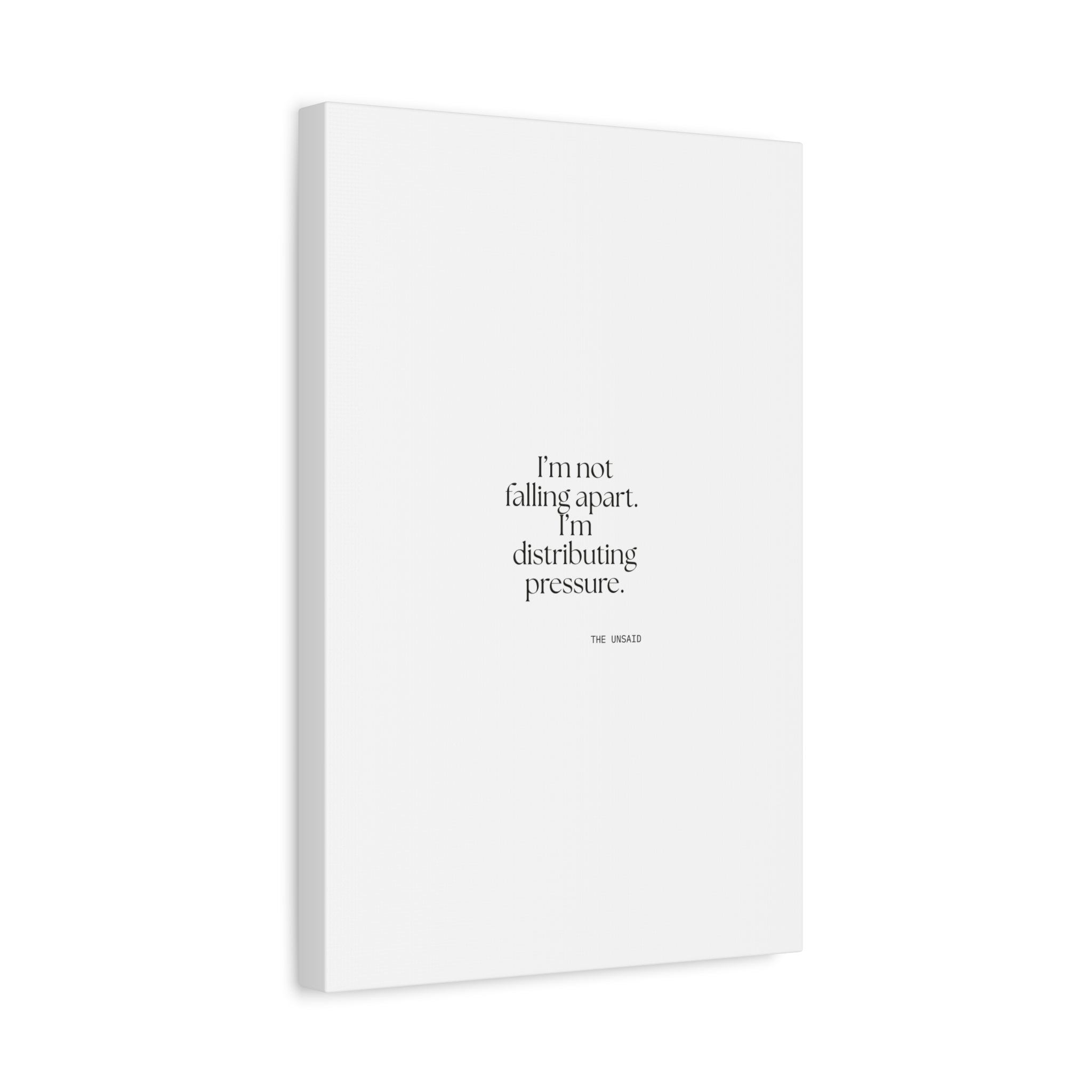 I’m not falling apart. I’m distributing pressure - Canvas Print - For Introverts