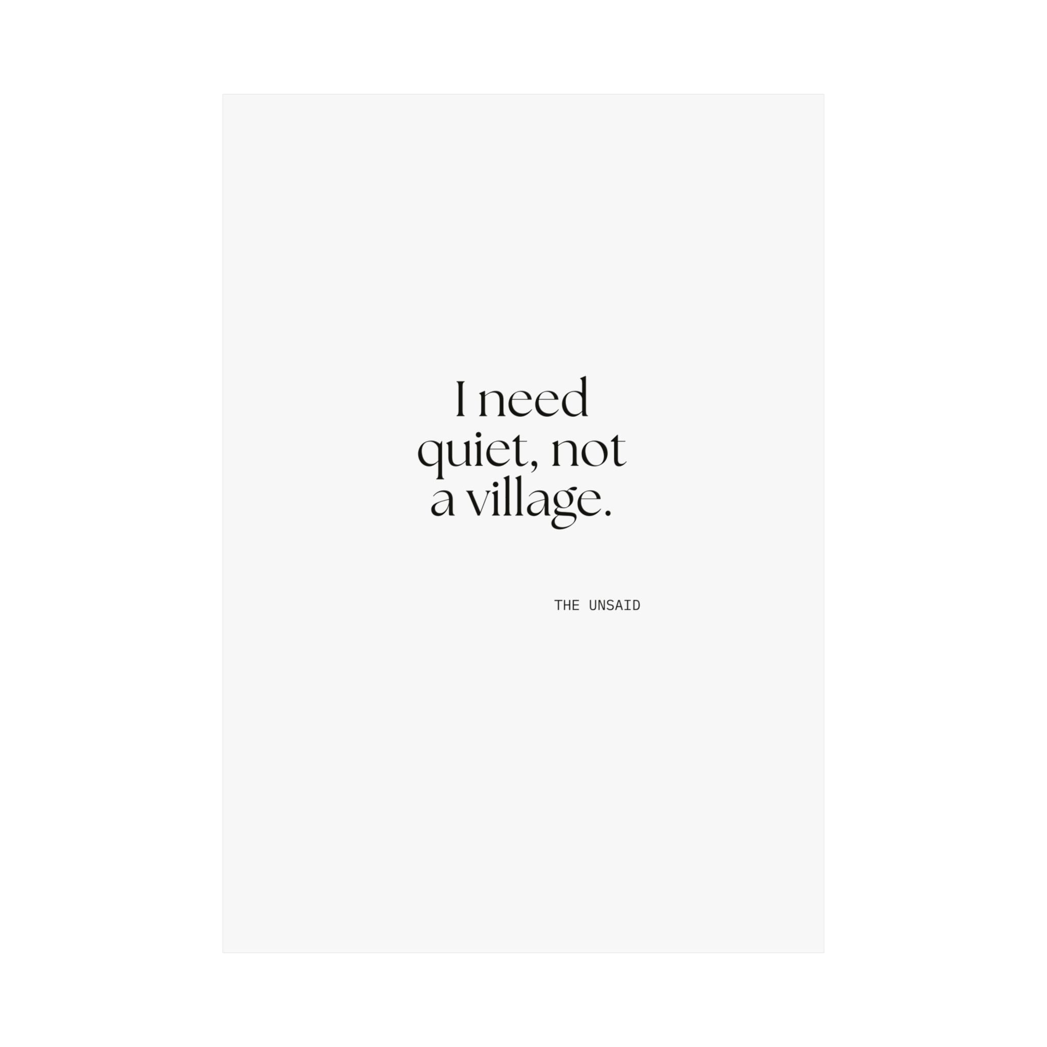 I need quiet, not a village - Poster - Dry Humor