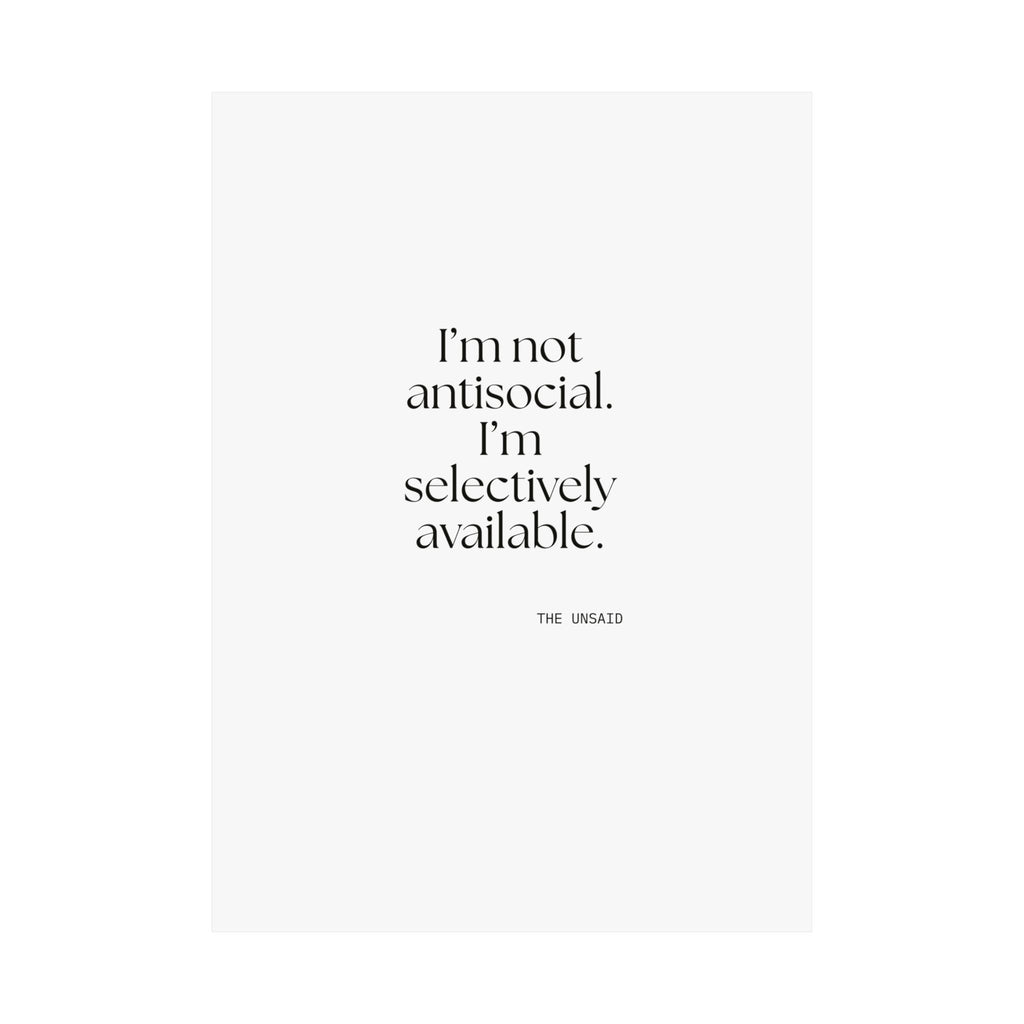 I’m not antisocial. I’m selectively available - Poster - For Introverts