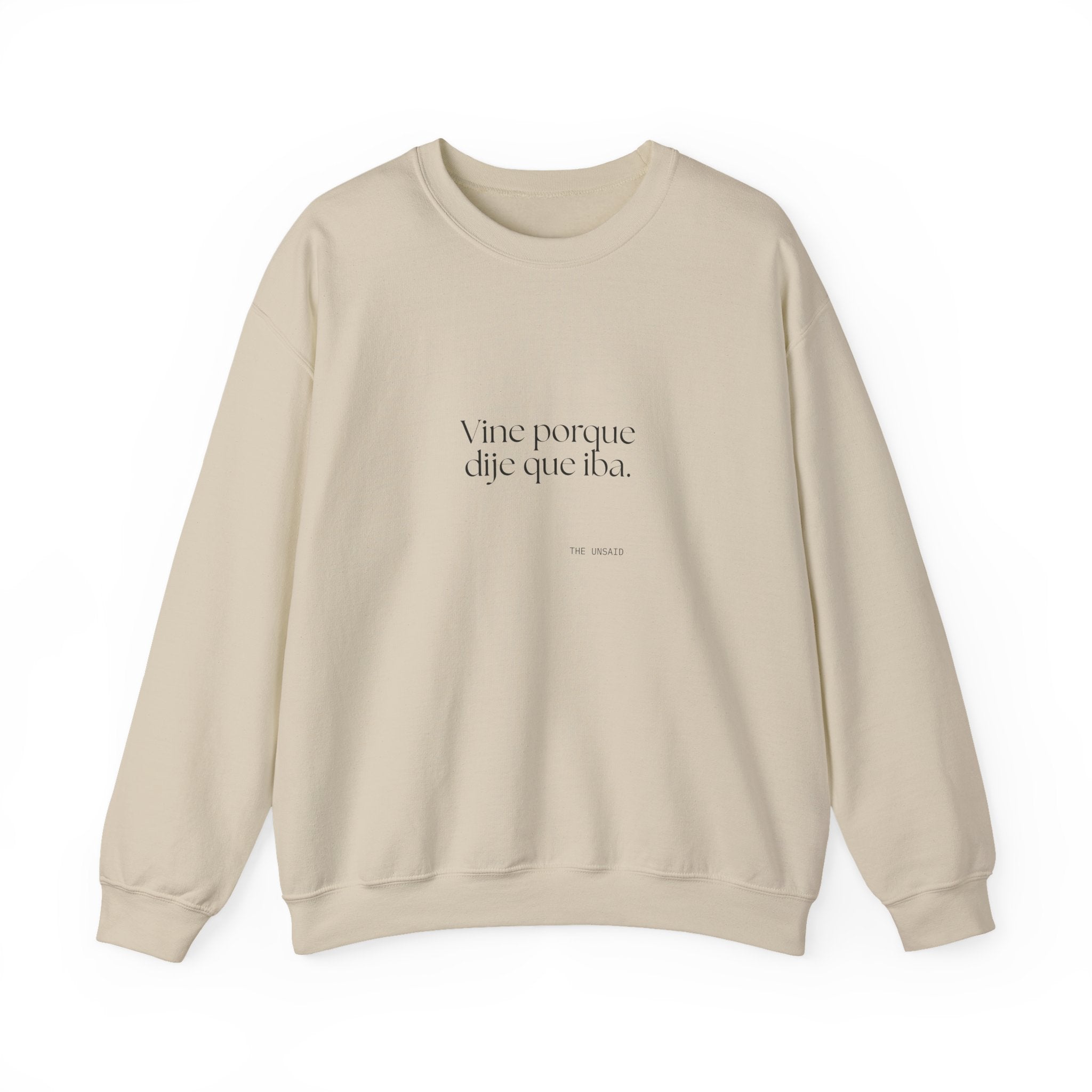 Vine porque dije que iba - Sweatshirt - En Español