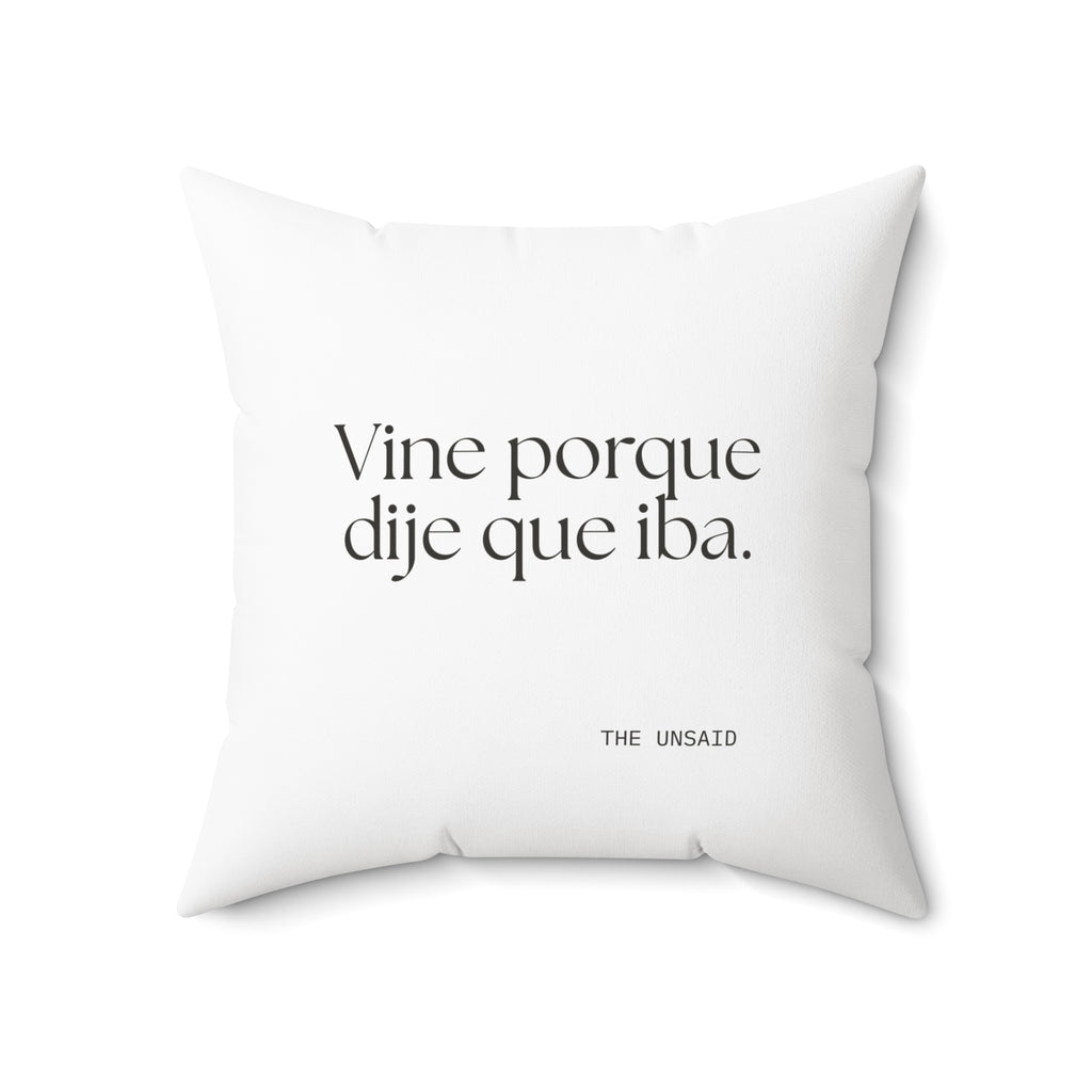 Vine porque dije que iba - Throw Pillow - En Español