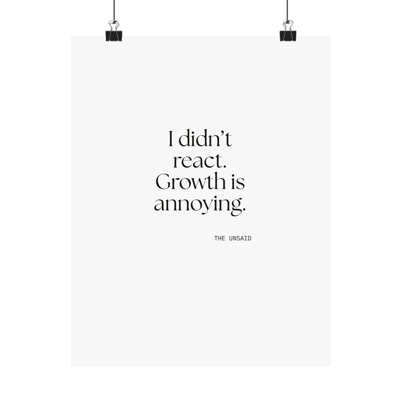 Poster — I didn’t react. Growth is annoying.
