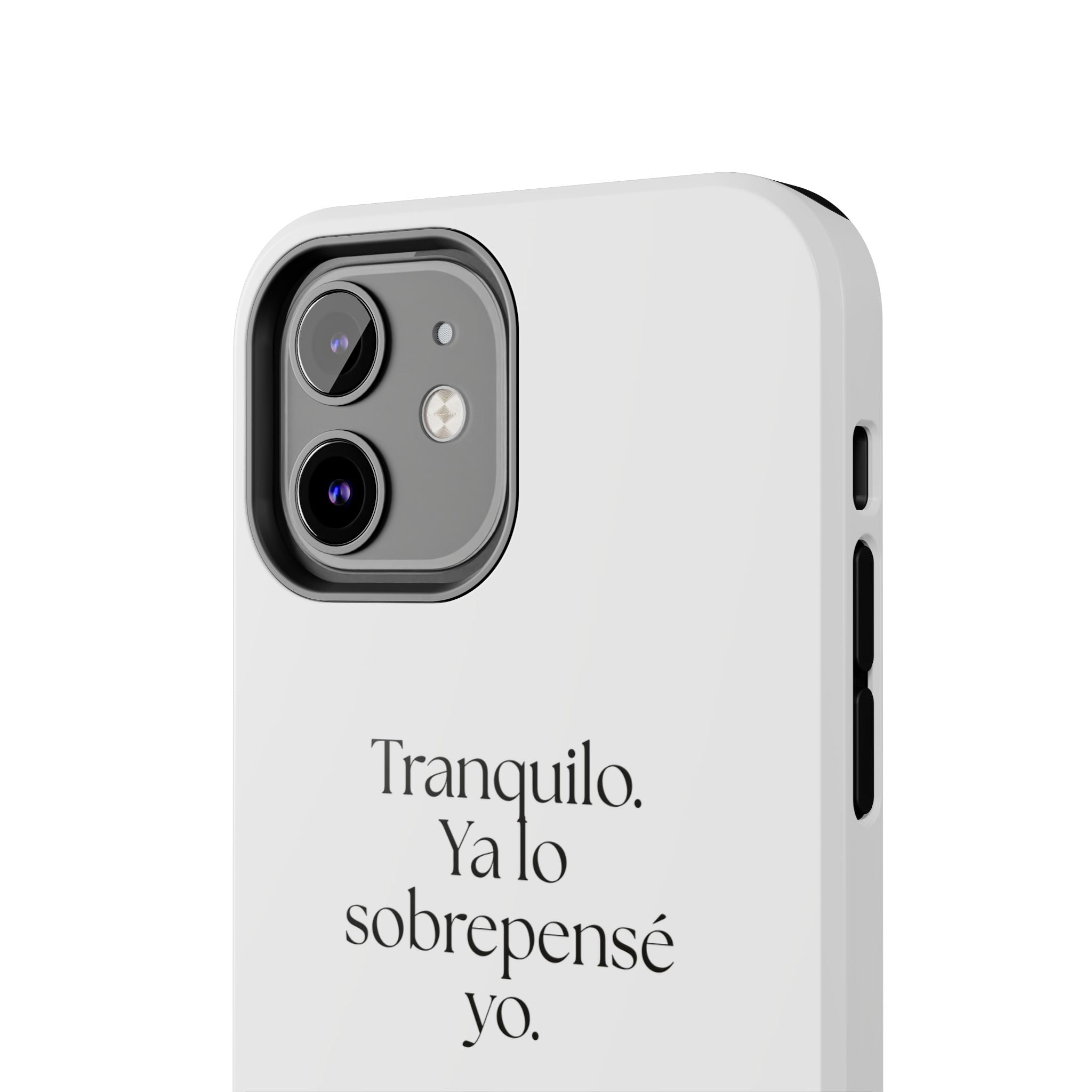 Tranquilo. Ya lo sobrepensé yo - Tough Phone Case - En Español