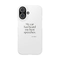 My car has heard my best speeches - Phone Case - For Quiet Minds
