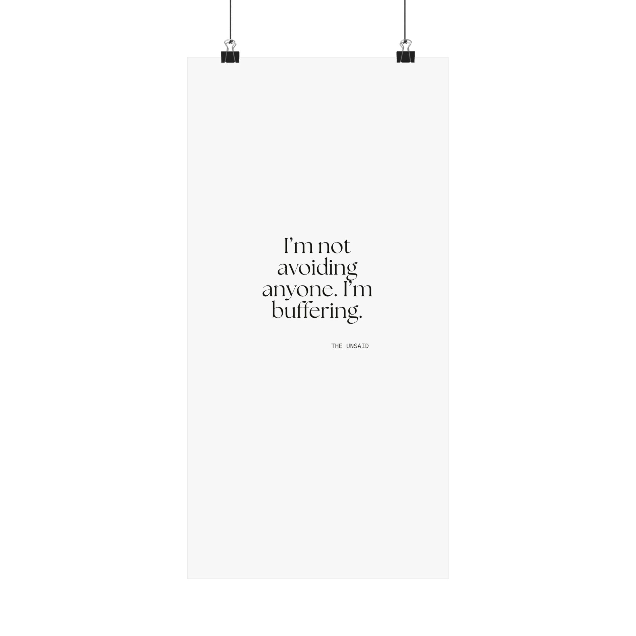 I’m not avoiding anyone. I’m buffering - Poster - For Quiet Minds
