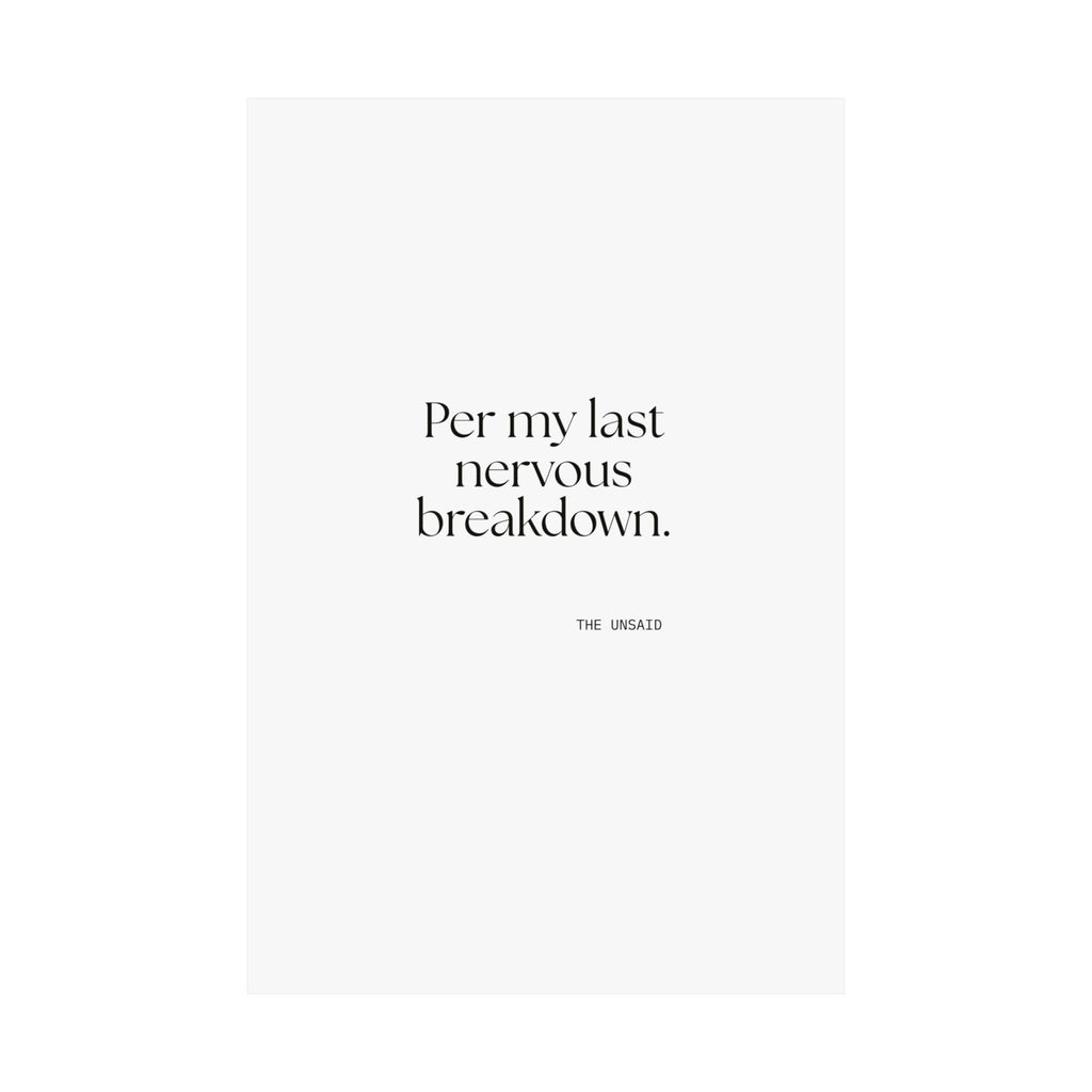 Per my last nervous breakdown - Poster - For Tired Days