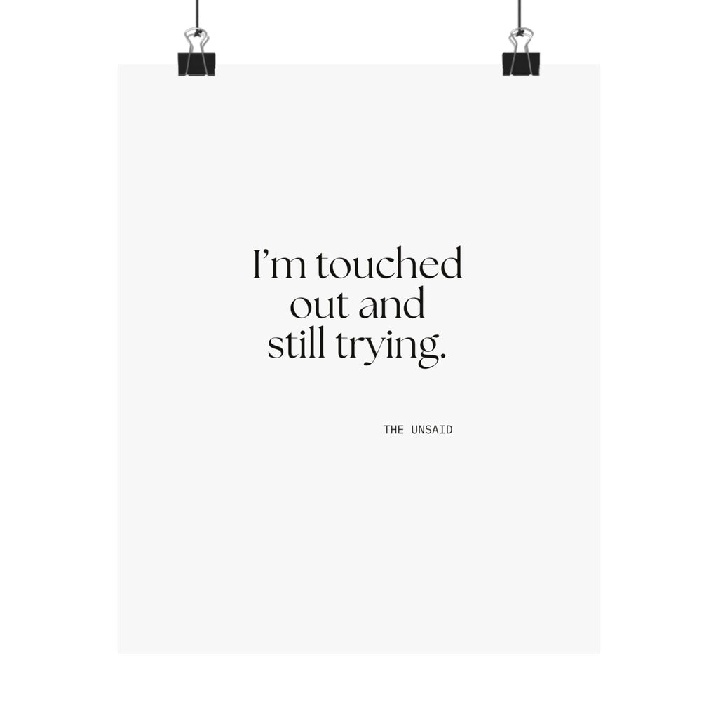 I’m touched out and still trying - Poster - Dry Humor