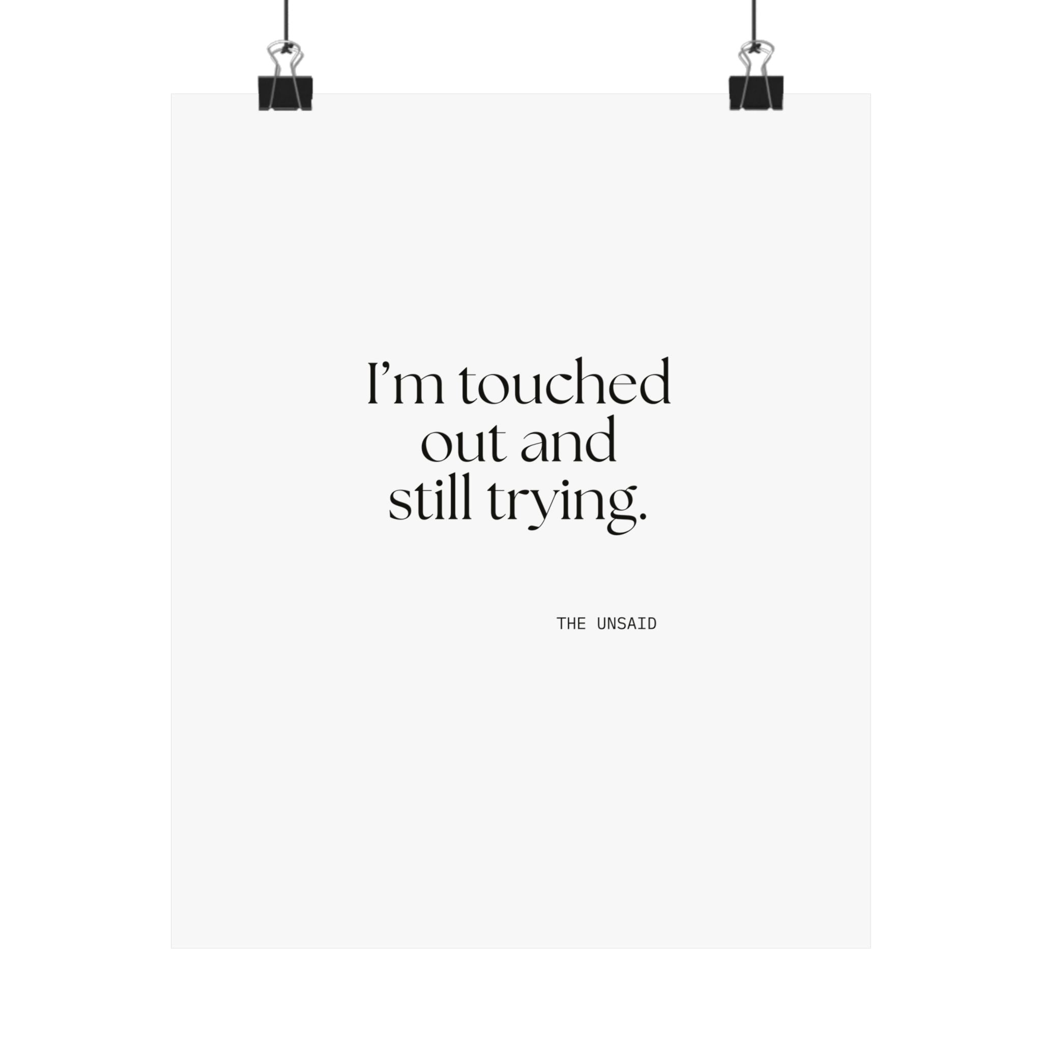 I’m touched out and still trying - Poster - Dry Humor