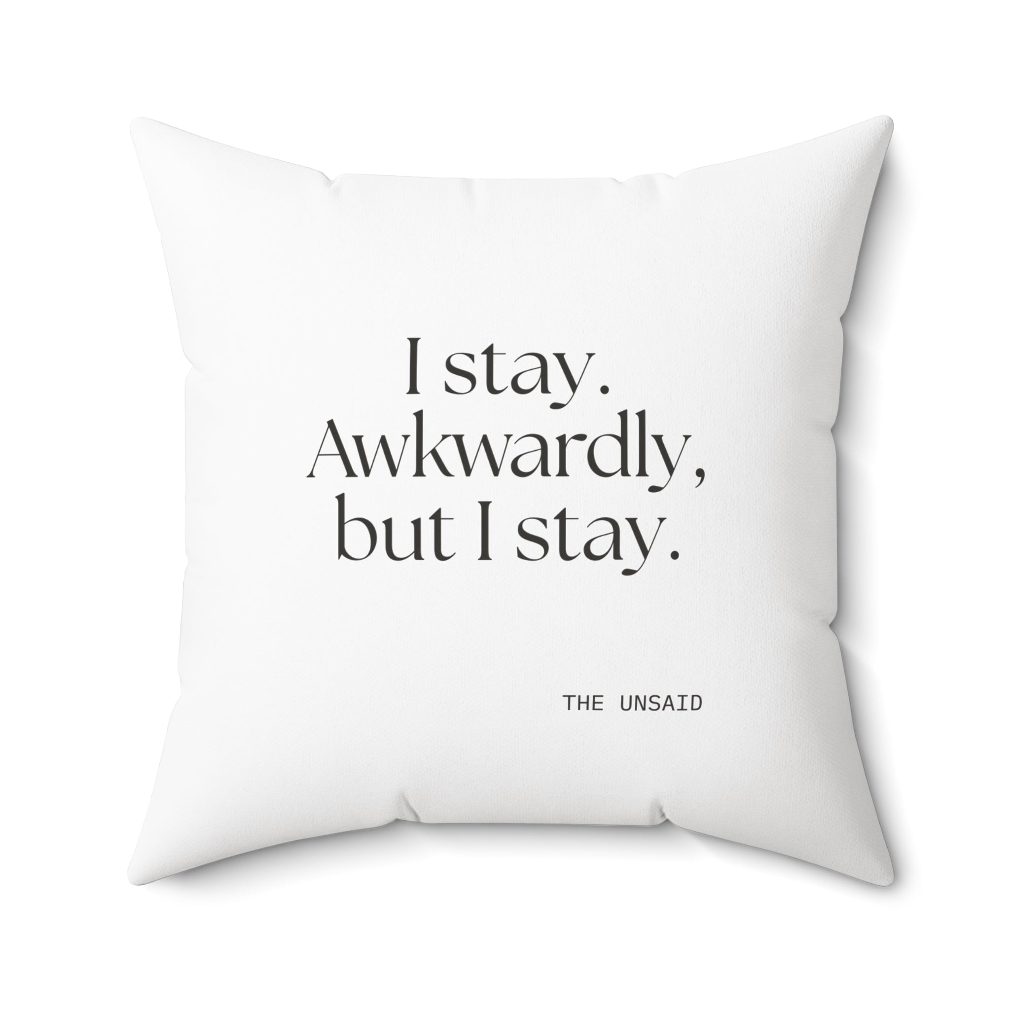I stay. Awkwardly, but I stay - Throw Pillow - For Introverts