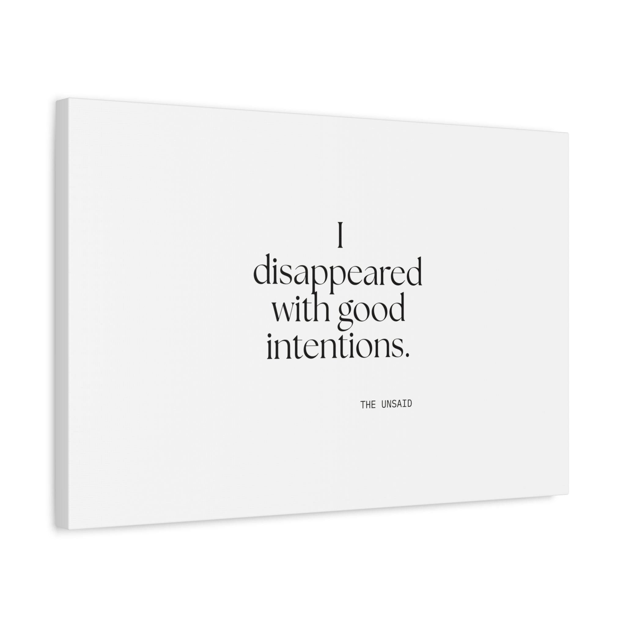 I disappeared with good intentions - Canvas Print - For Introverts