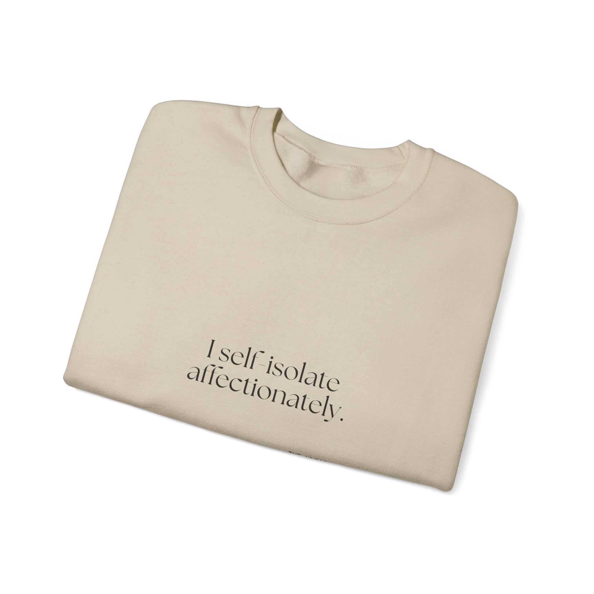 I self-isolate affectionately - Sweatshirt - For Introverts