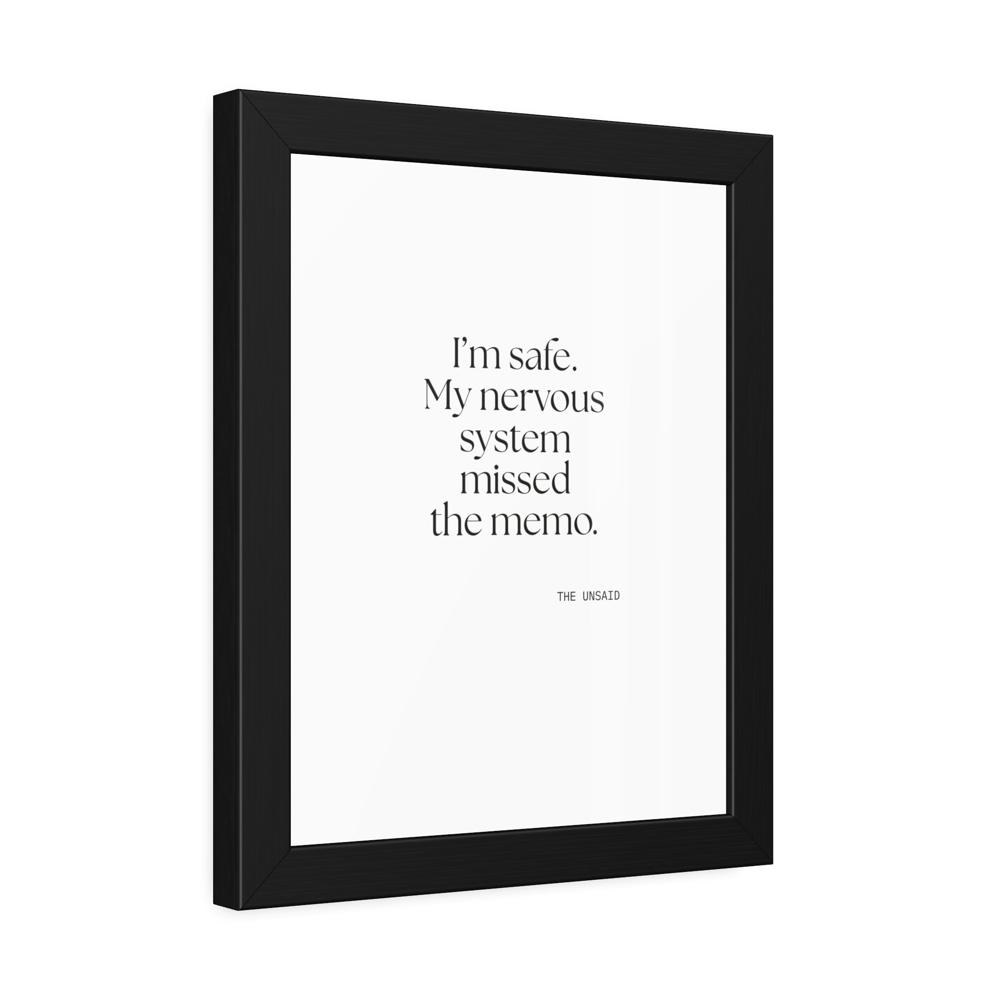 I’m safe. My nervous system missed the memo - Framed Print - For Quiet Minds