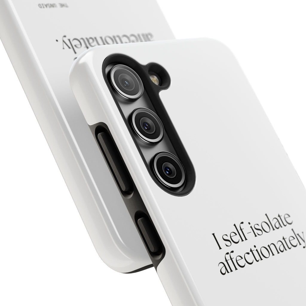 I self-isolate affectionately - Tough Phone Case - For Introverts