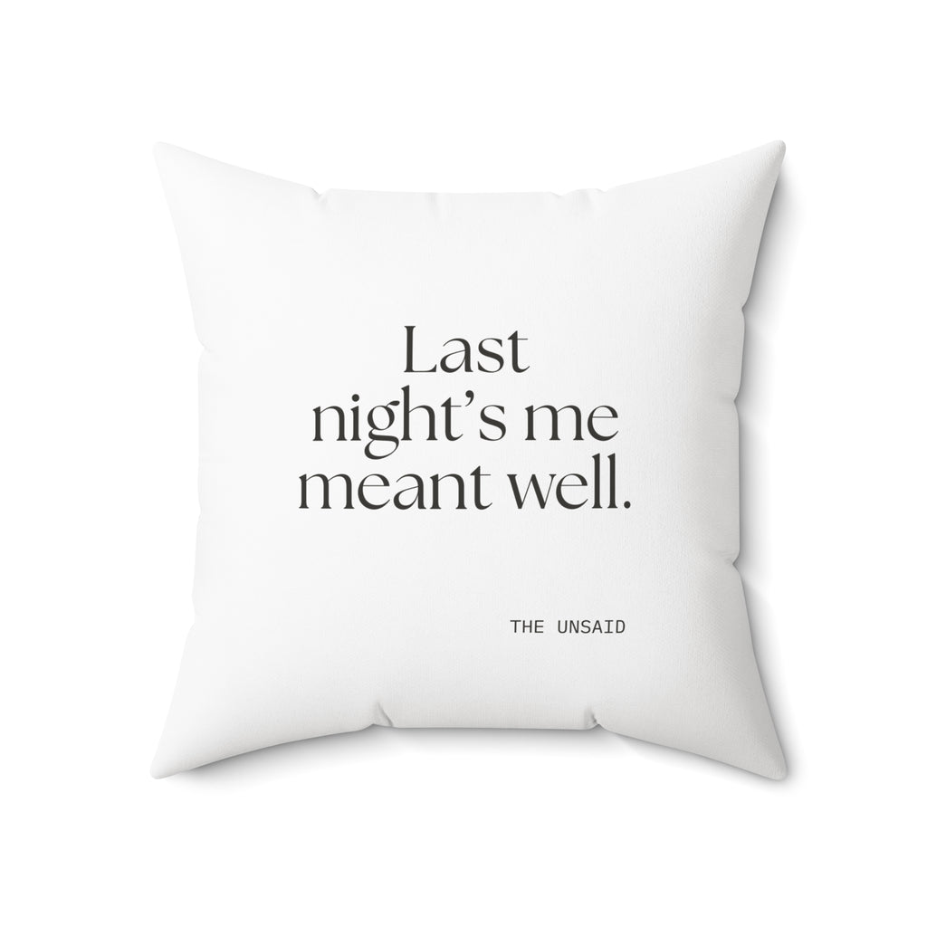 Last night’s me meant well - Throw Pillow - Dry Humor