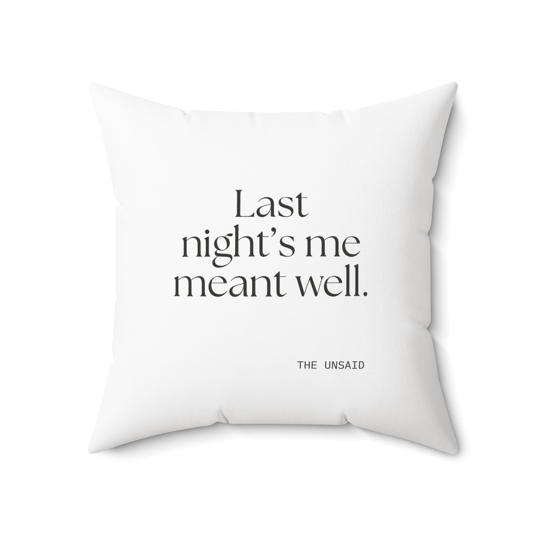Last night’s me meant well - Throw Pillow - Dry Humor