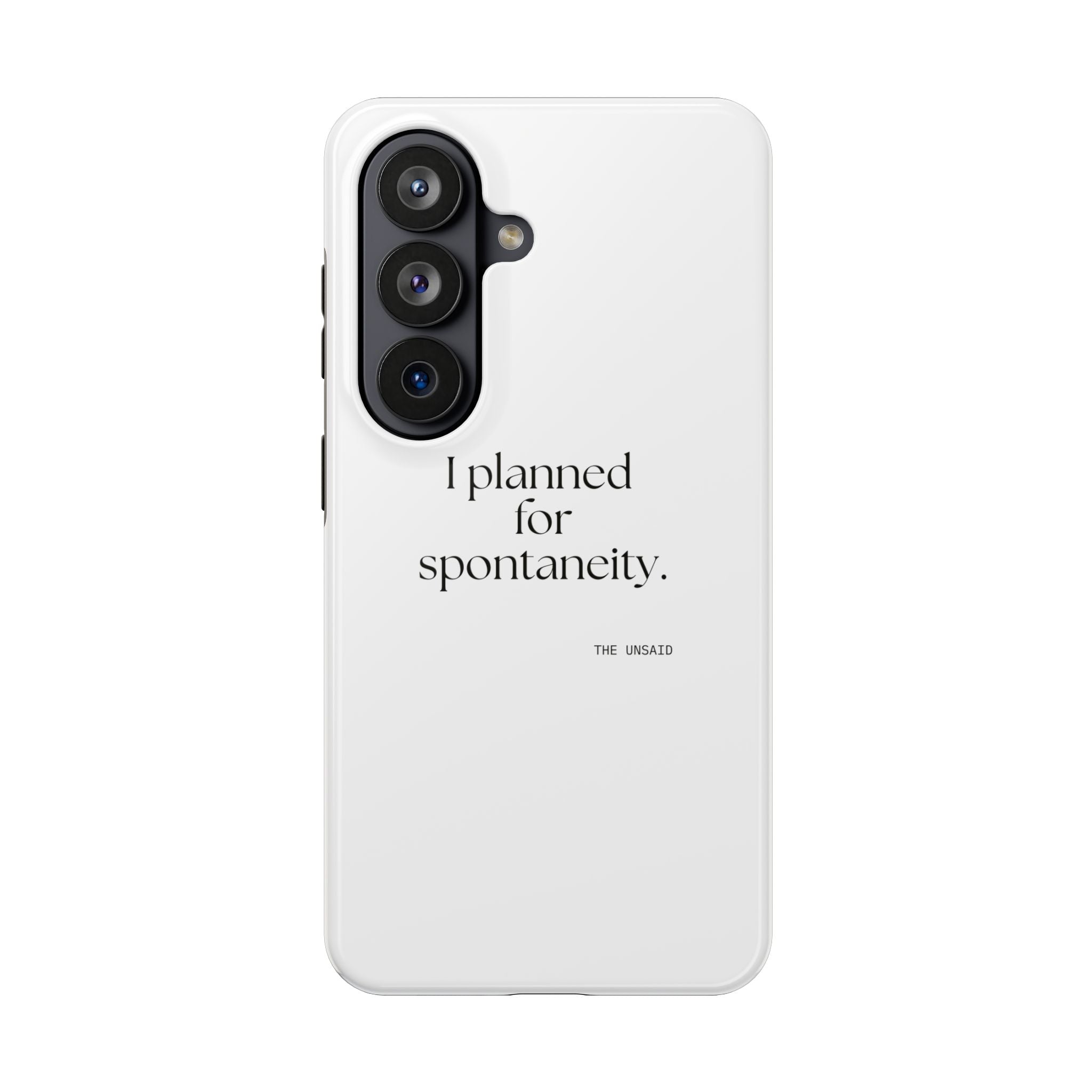 I planned for spontaneity - Tough Phone Case - Dry Humor