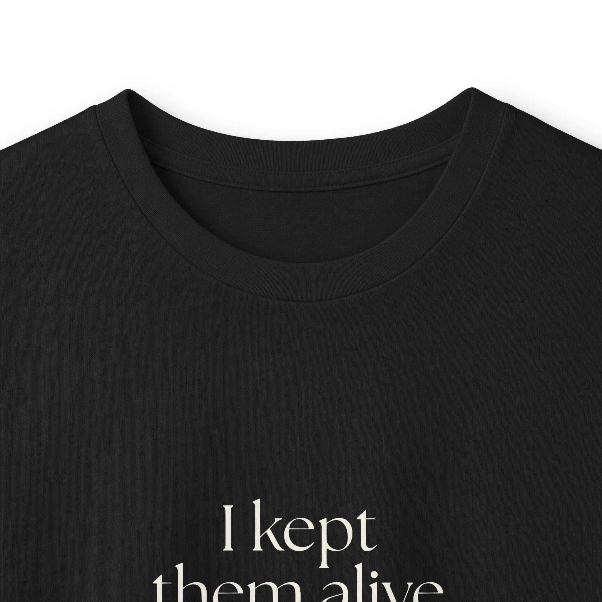 I kept them alive and stayed mostly kind - Long Sleeve Shirt - Dry Humor