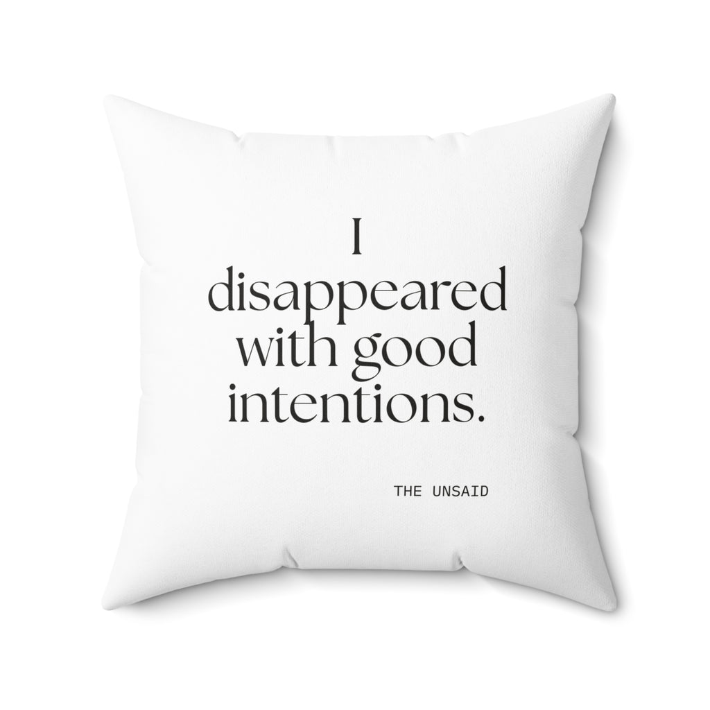 I disappeared with good intentions - Throw Pillow - For Introverts