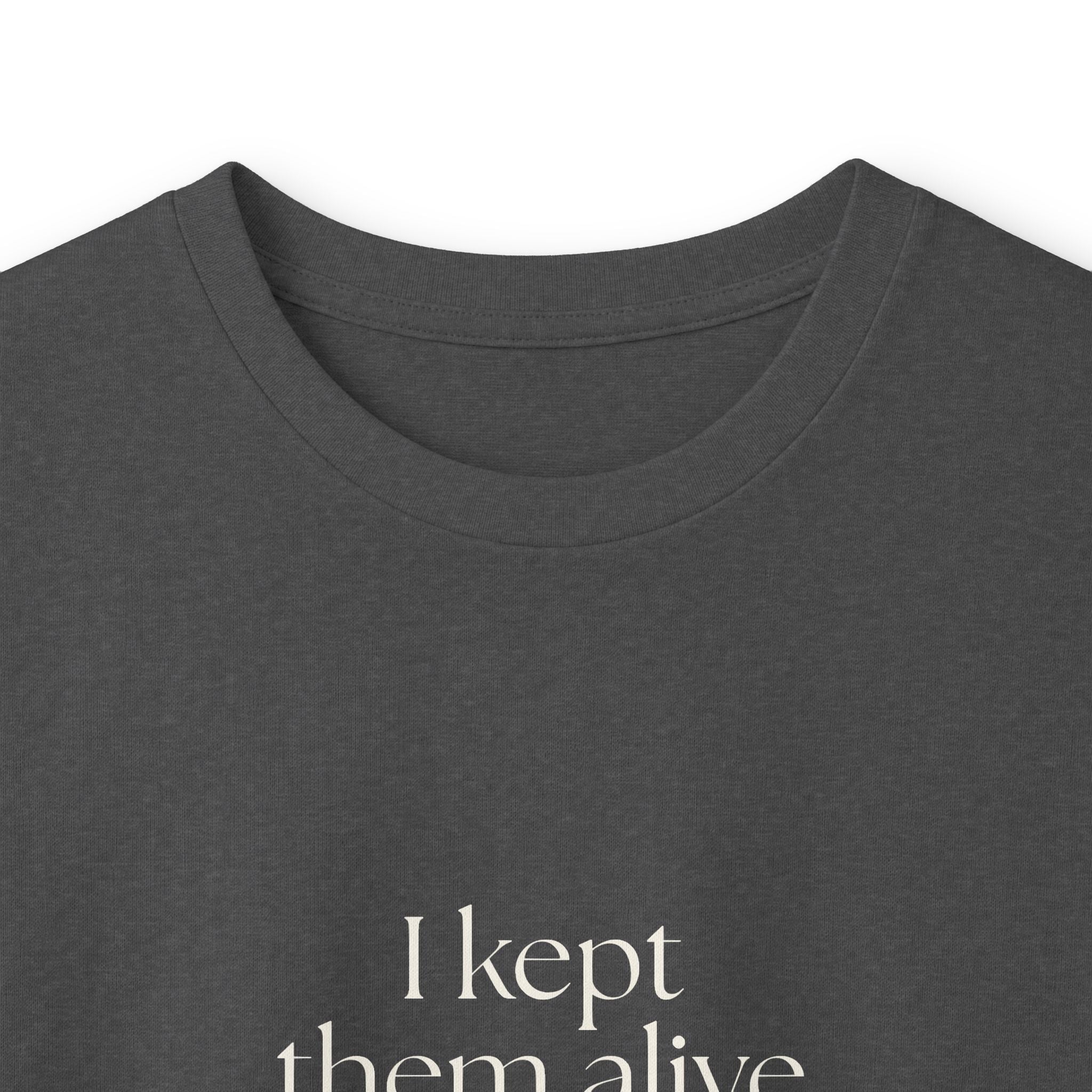 I kept them alive and stayed mostly kind - Long Sleeve Shirt - Dry Humor