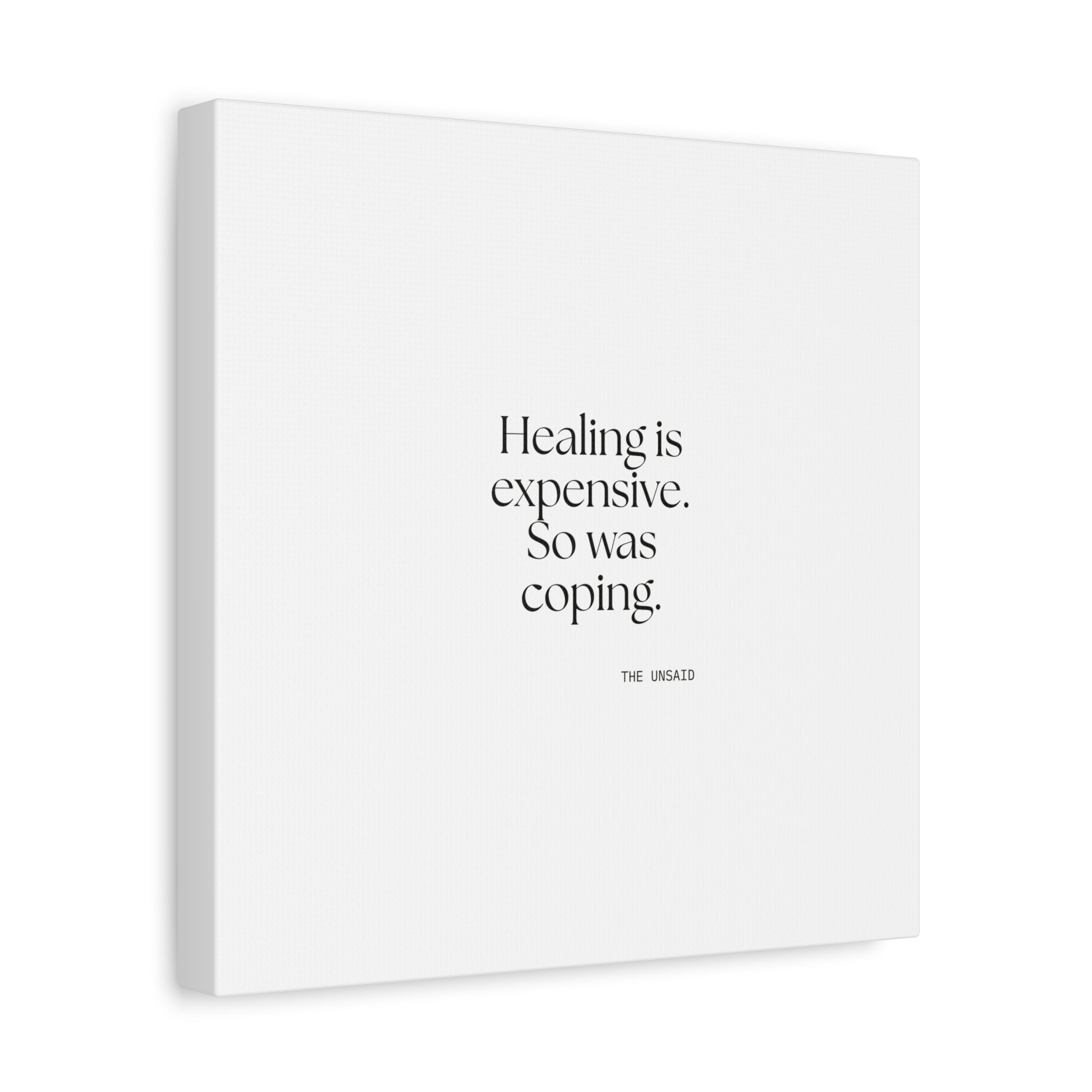 Healing is expensive. So was coping - Canvas Print - Dry Humor