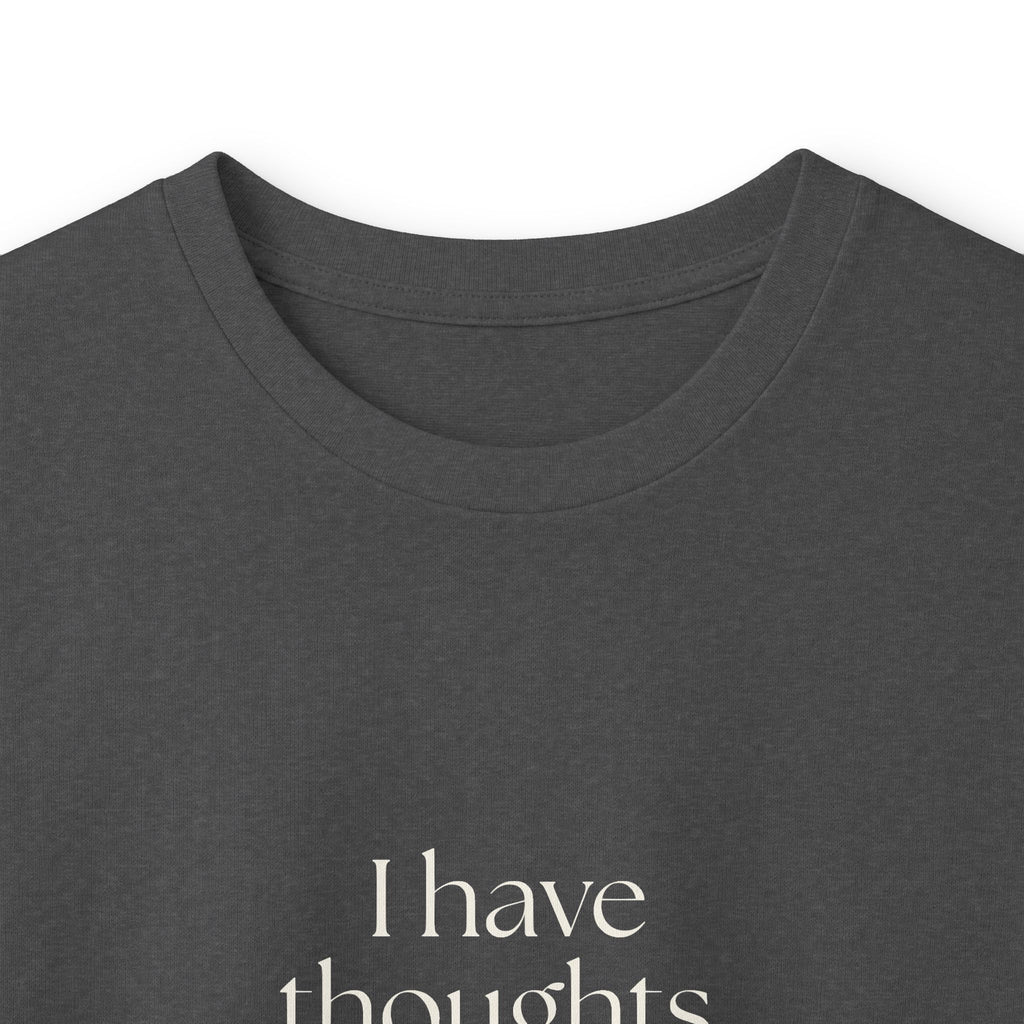 I have thoughts. None are brand safe - Long Sleeve Shirt - Dry Humor