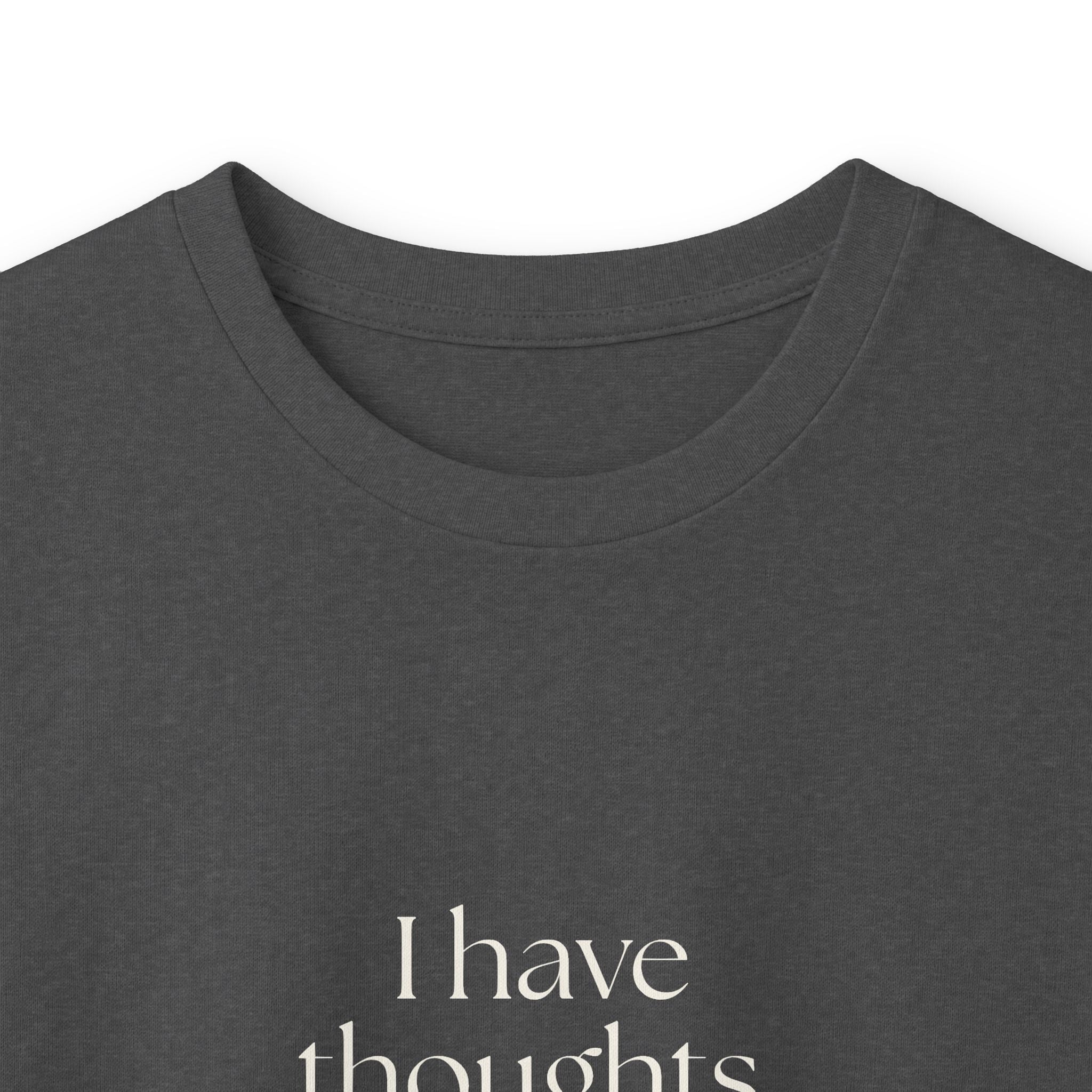 I have thoughts. None are brand safe - Long Sleeve Shirt - Dry Humor