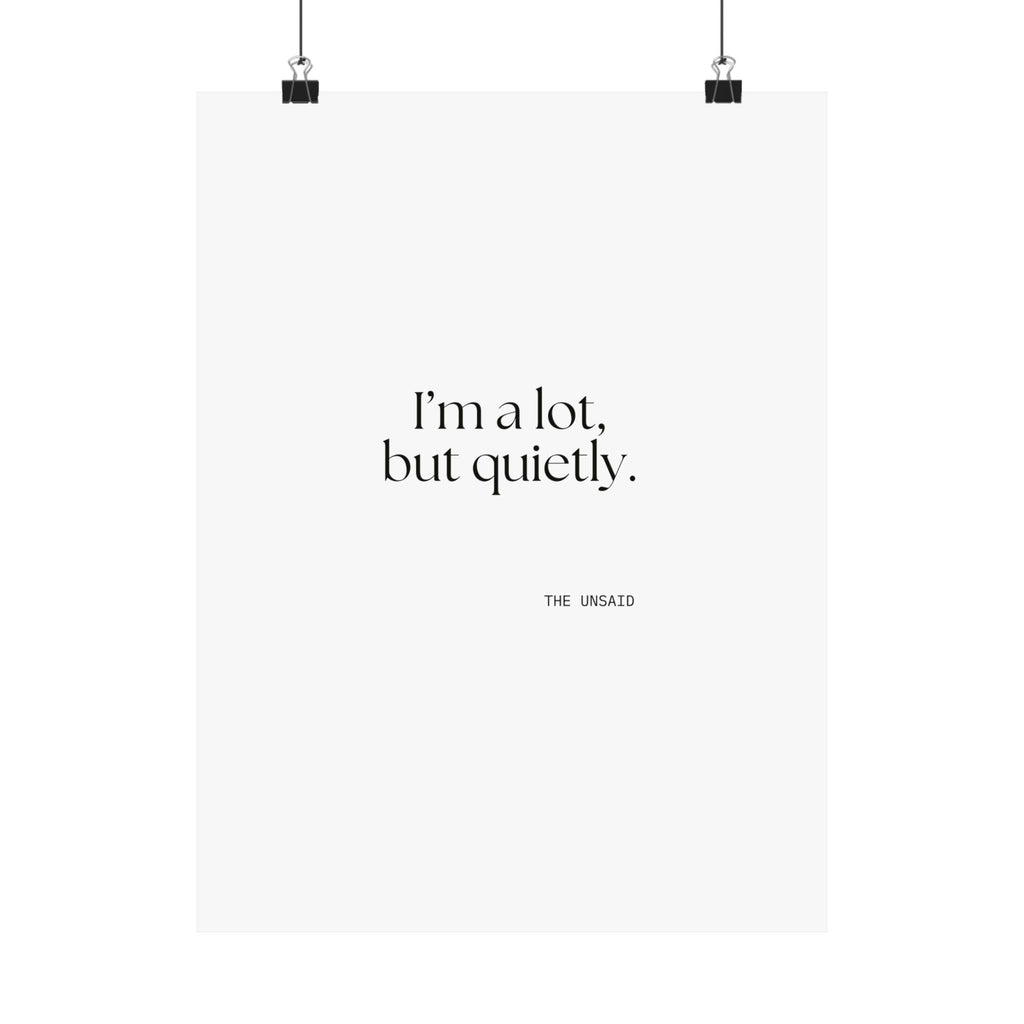 I’m a lot, but quietly - Poster - Dry Humor