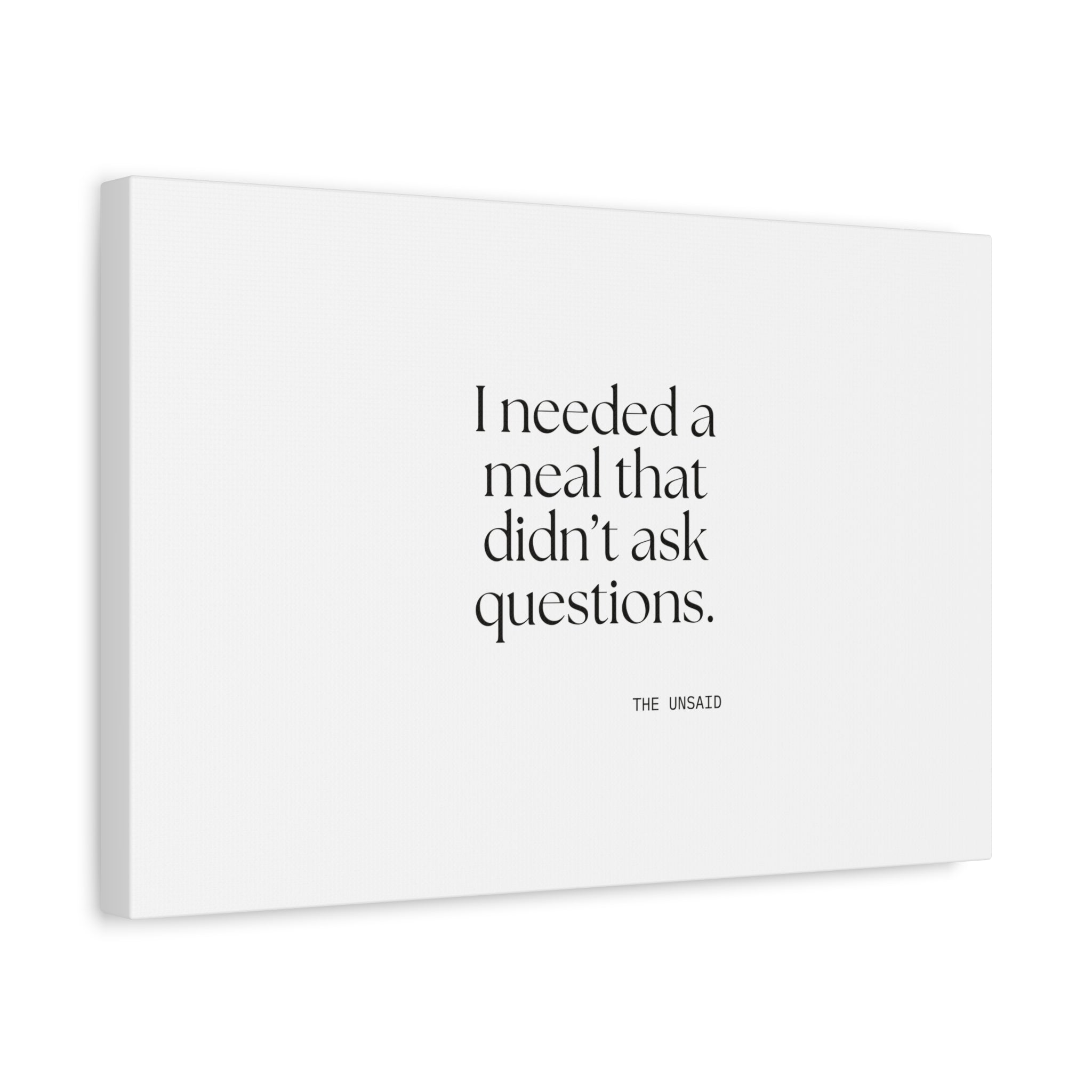 I needed a meal that didn’t ask questions - Canvas Print - Dry Humor
