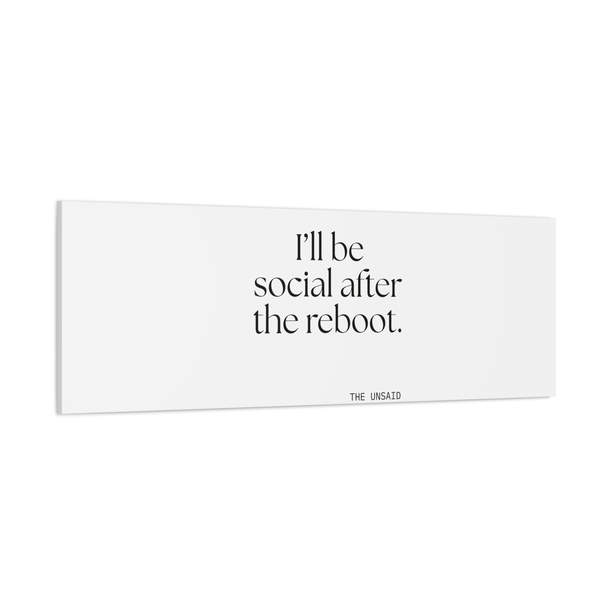 I’ll be social after the reboot - Canvas Print - For Introverts