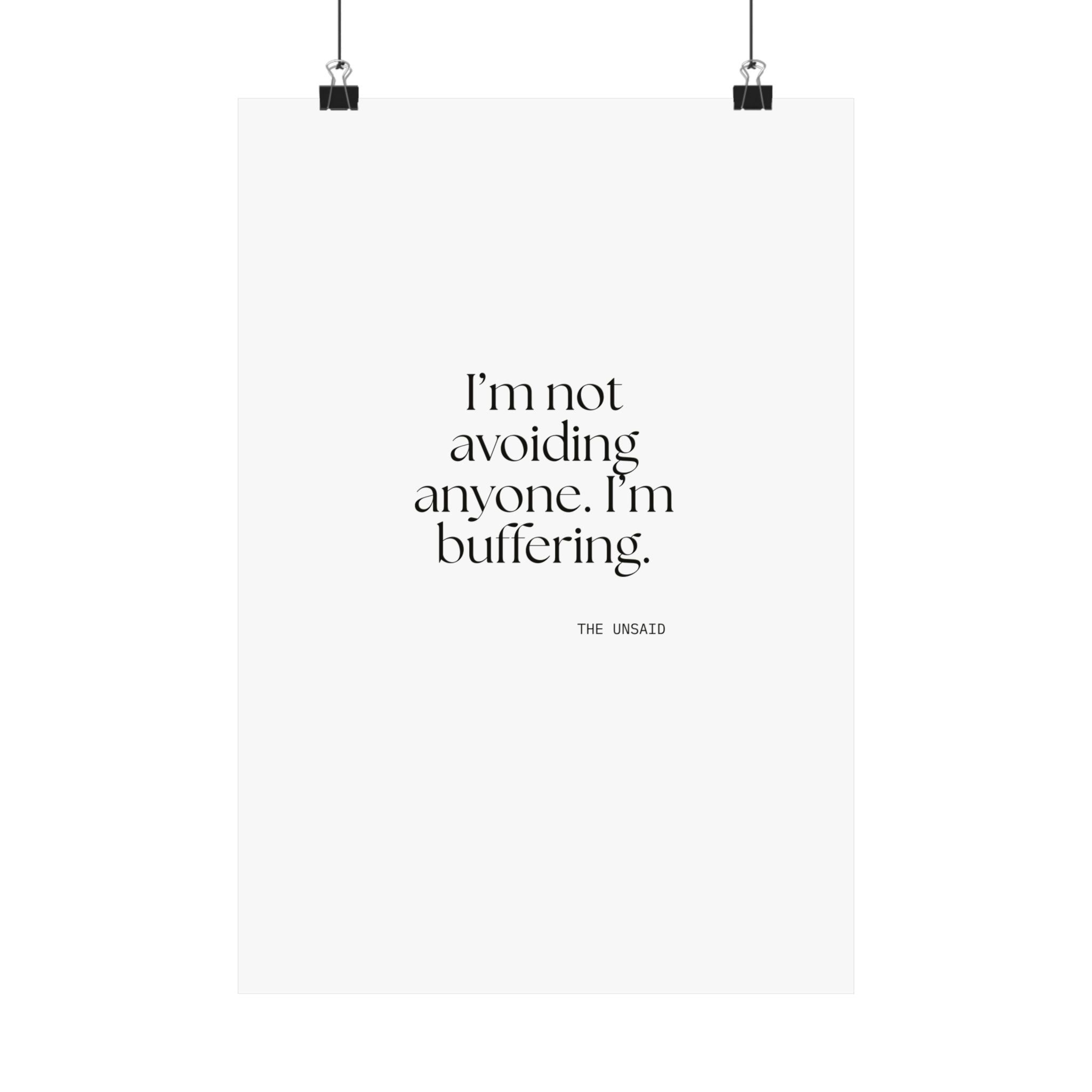 I’m not avoiding anyone. I’m buffering - Poster - For Quiet Minds
