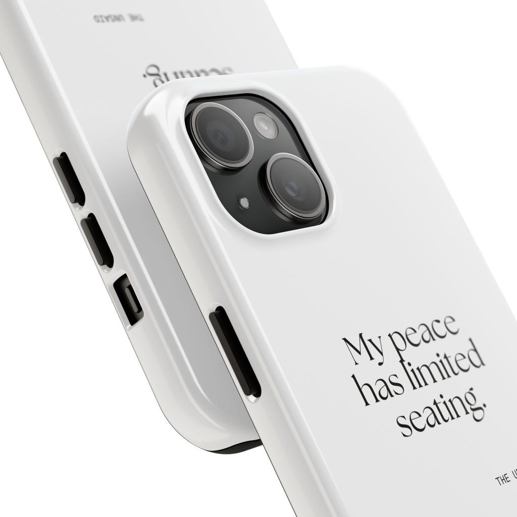 My peace has limited seating - Tough Phone Case - For Introverts