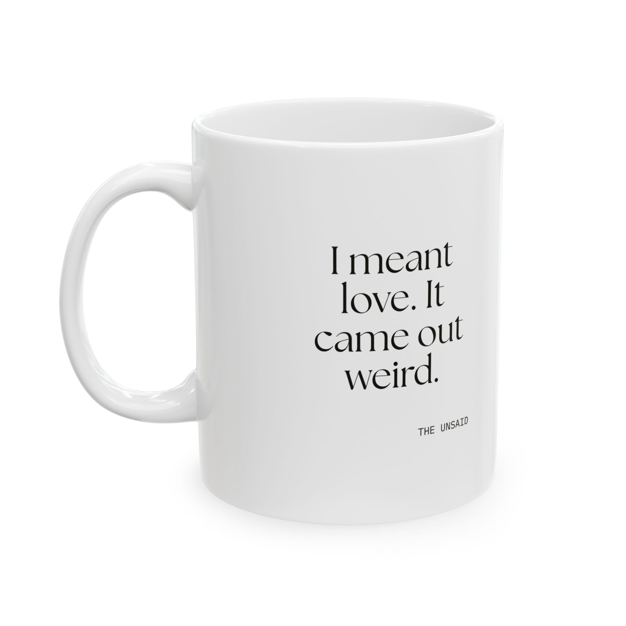 I meant love. It came out weird - Coffee Mug - For Introverts