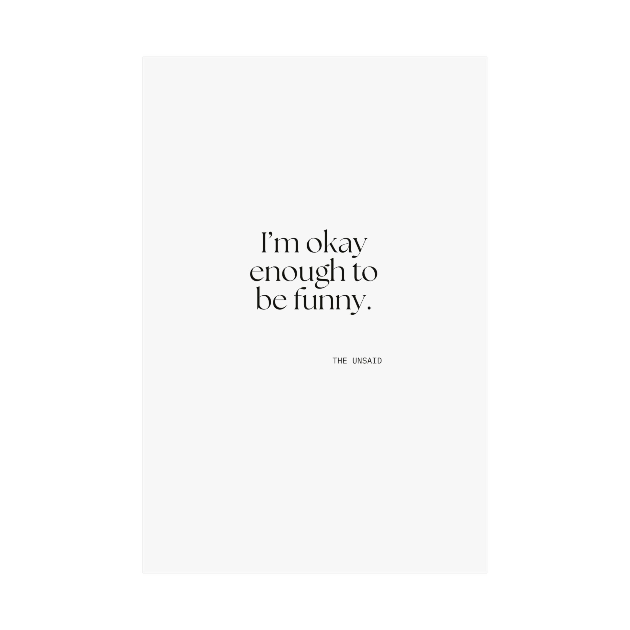 I’m okay enough to be funny - Poster - For Introverts