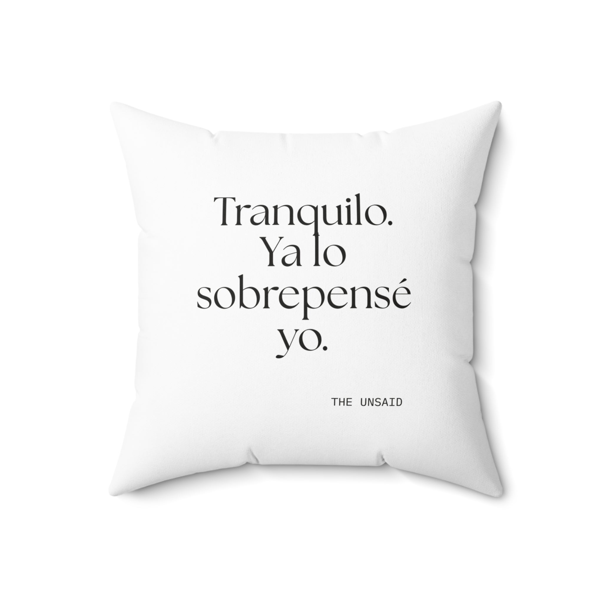 Tranquilo. Ya lo sobrepensé yo - Throw Pillow - En Español