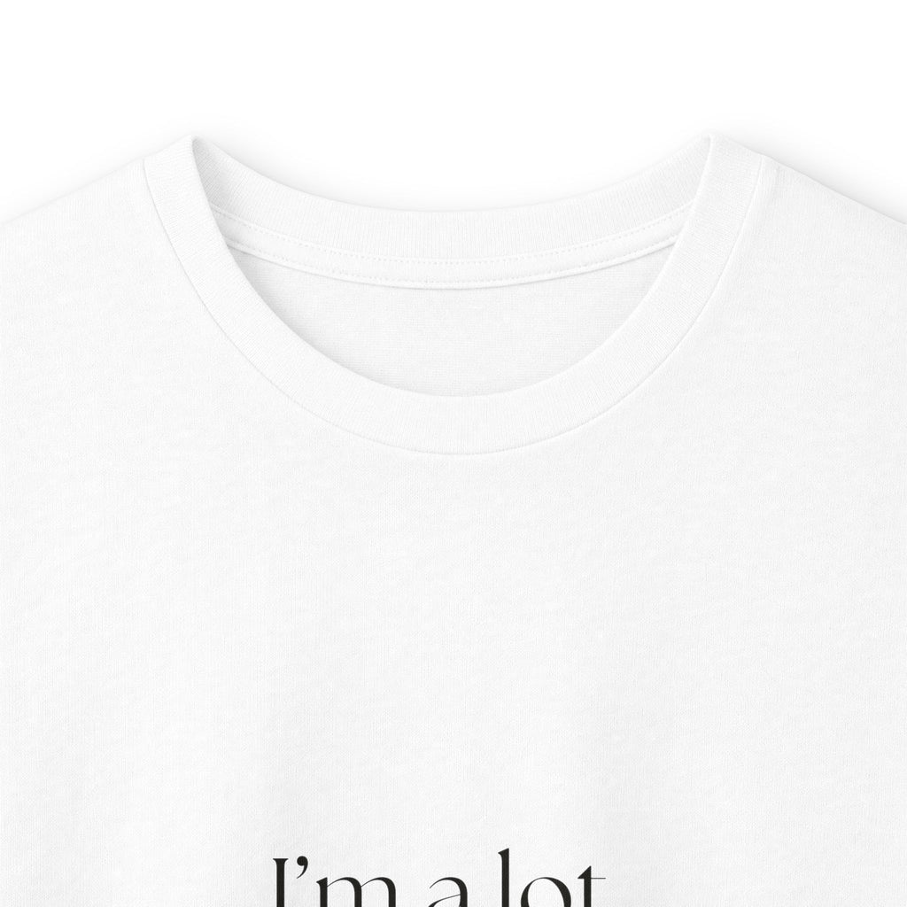I’m a lot, but quietly - Long Sleeve Shirt - Dry Humor