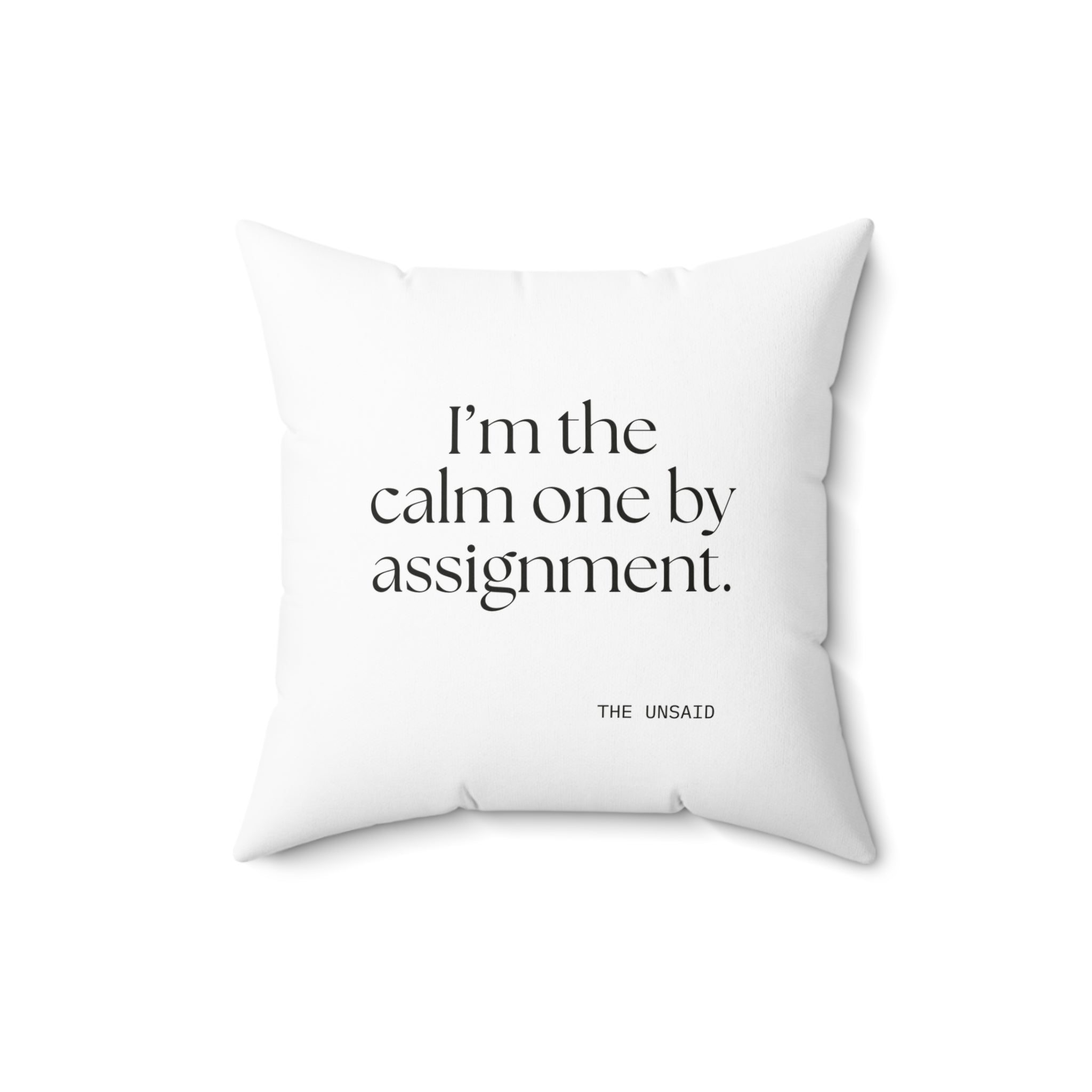 I’m the calm one by assignment - Throw Pillow - For Someone Who Stays