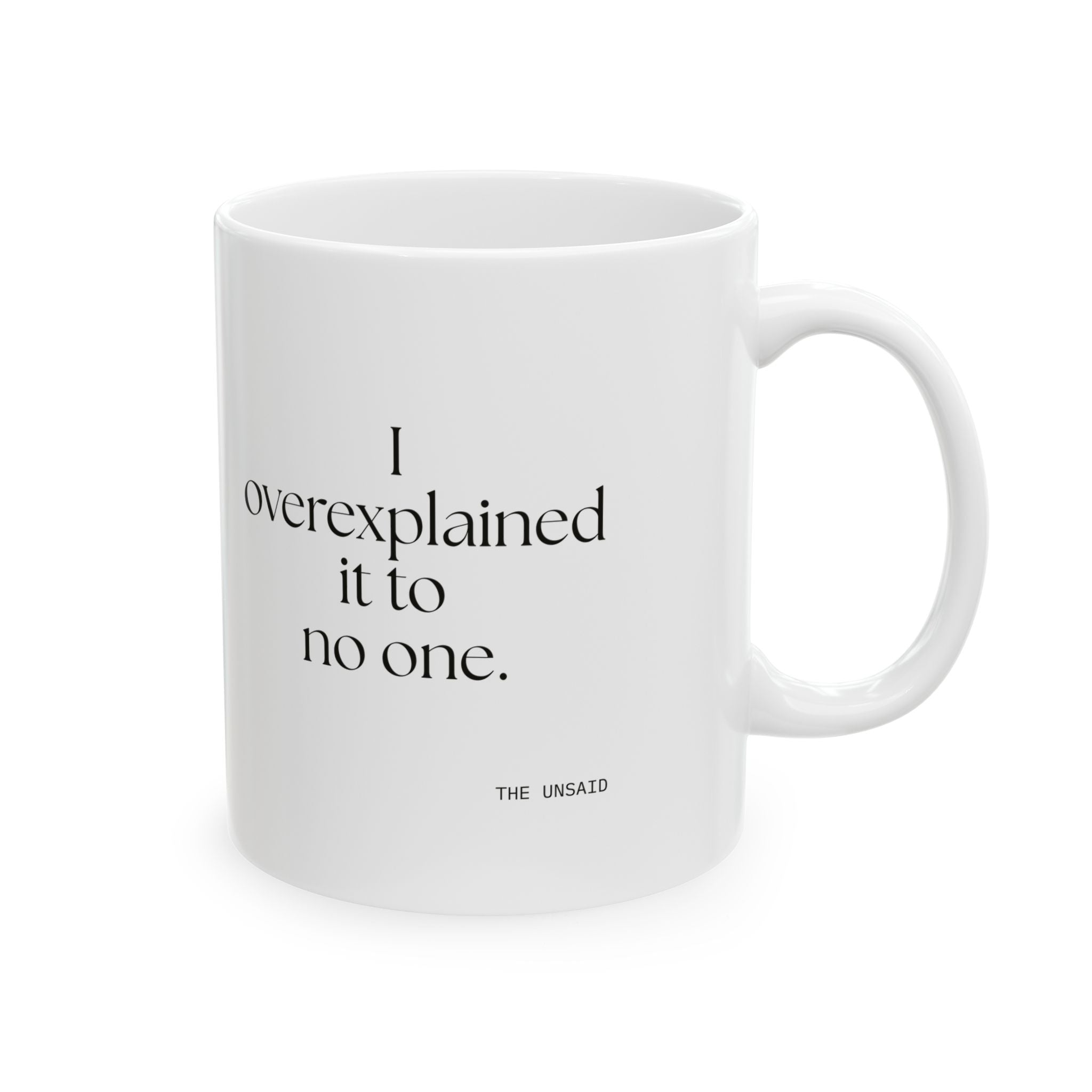 I overexplained it to no one - Coffee Mug - For Overthinkers