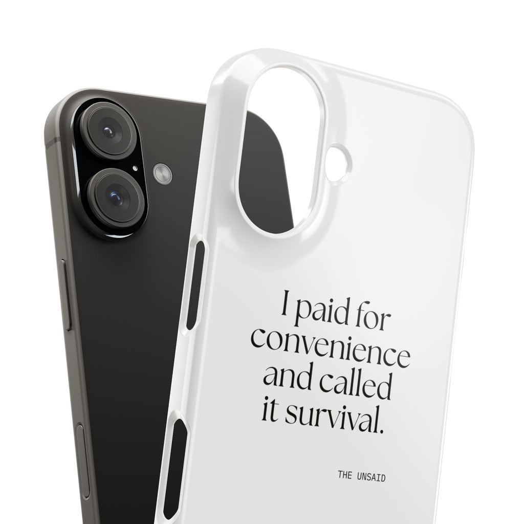 I paid for convenience and called it survival - Phone Case - Dry Humor