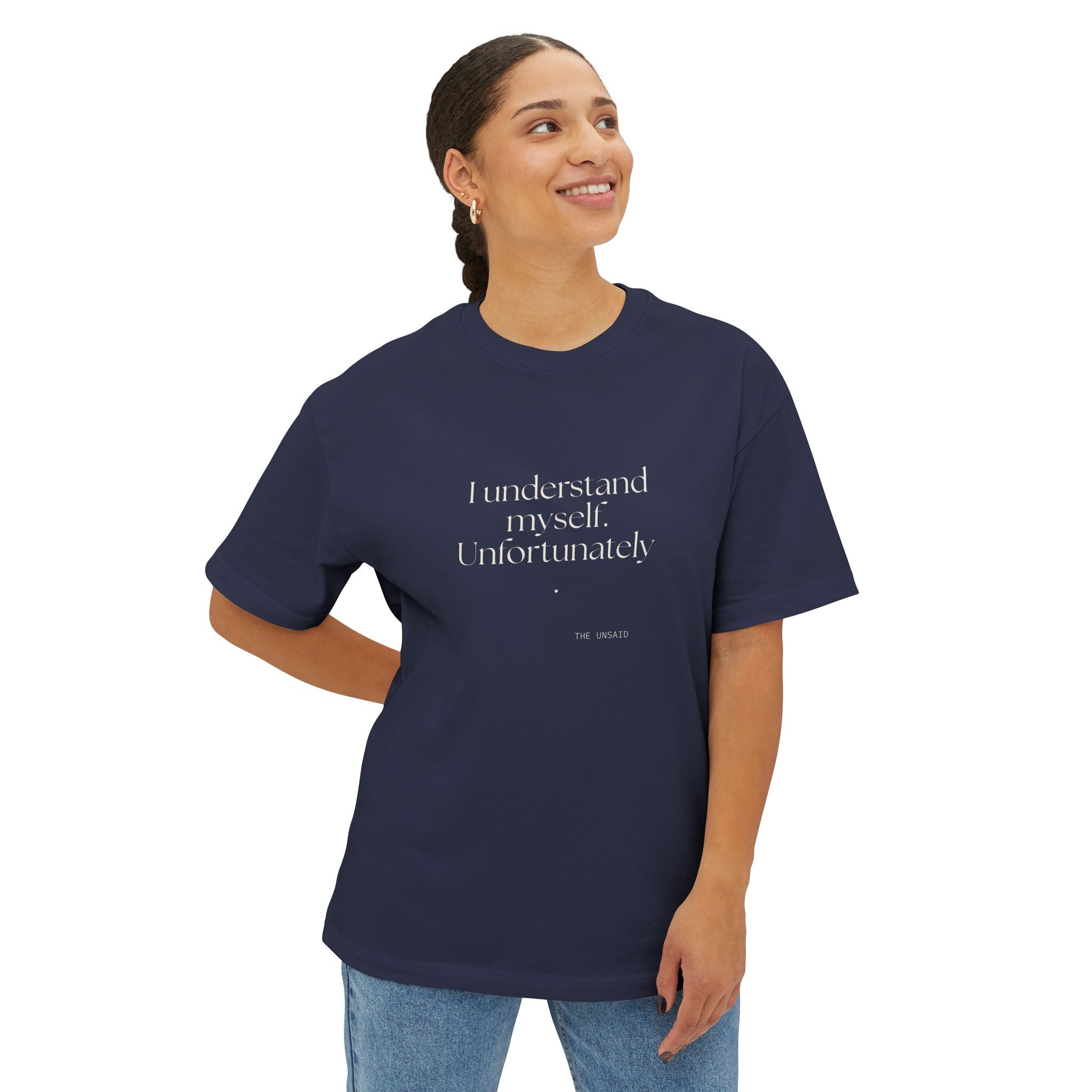 I understand myself. Unfortunately - Oversized Tee - Dry Humor